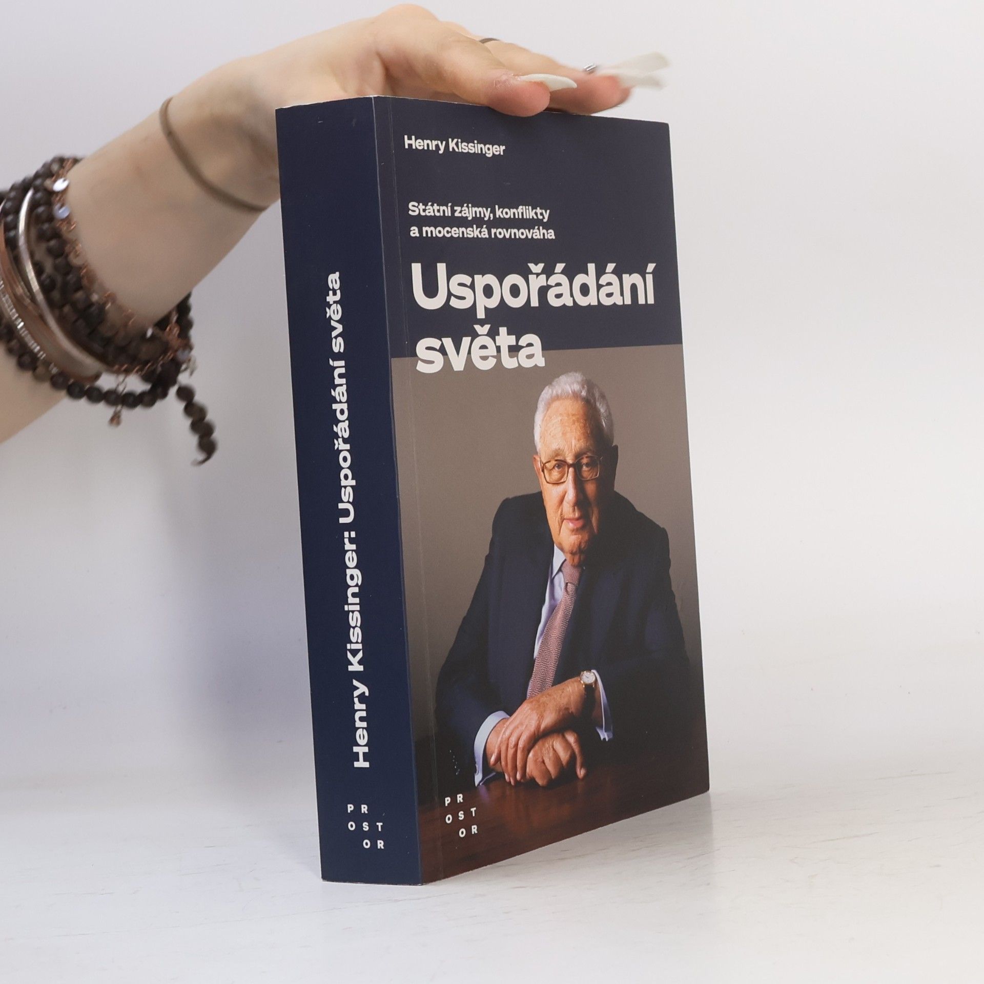 Henry Kissinger Uspořádání světa : státní zájmy, konflikty a mocenská rovnováha