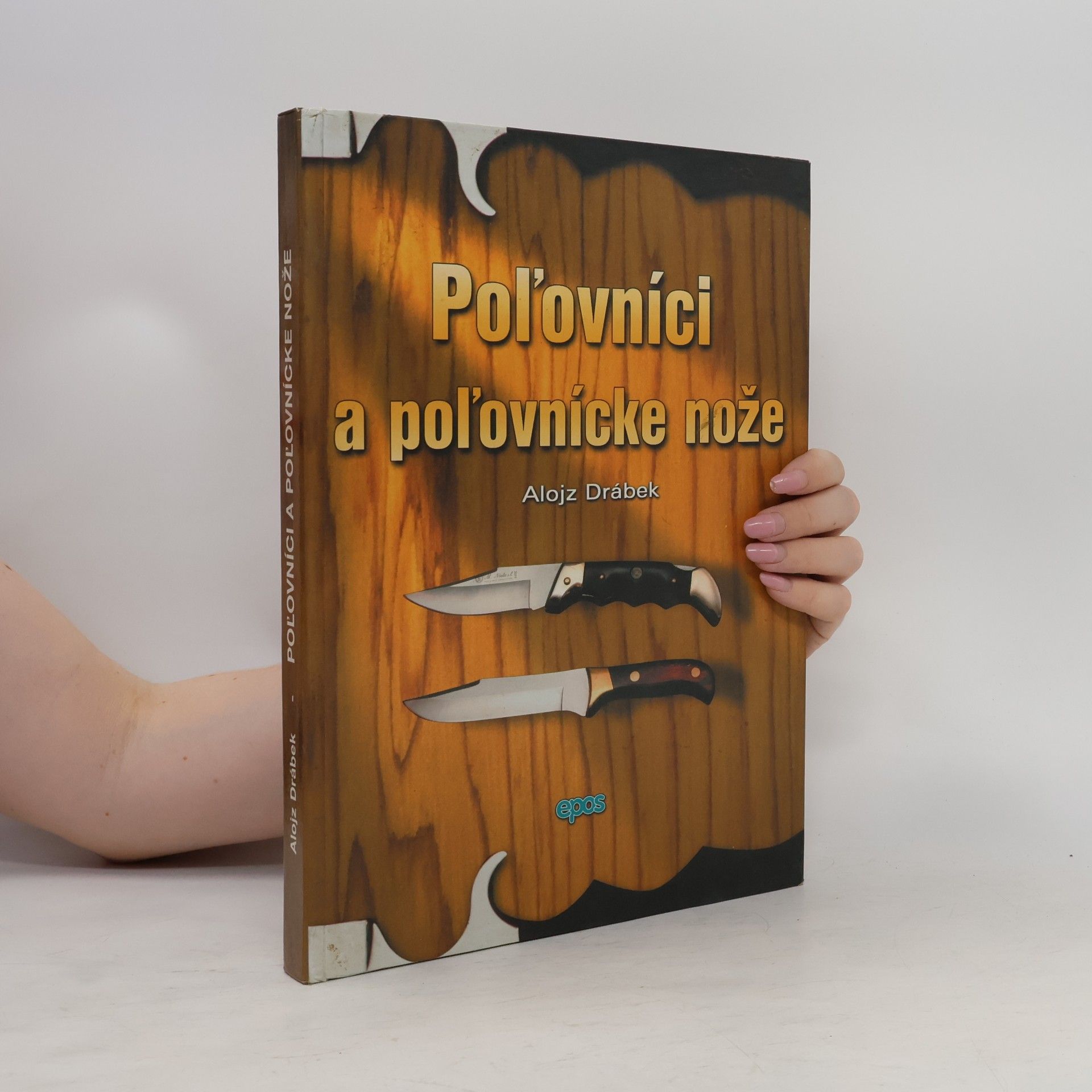 Alojz Drábek Poľovníci a poľovnícke nože