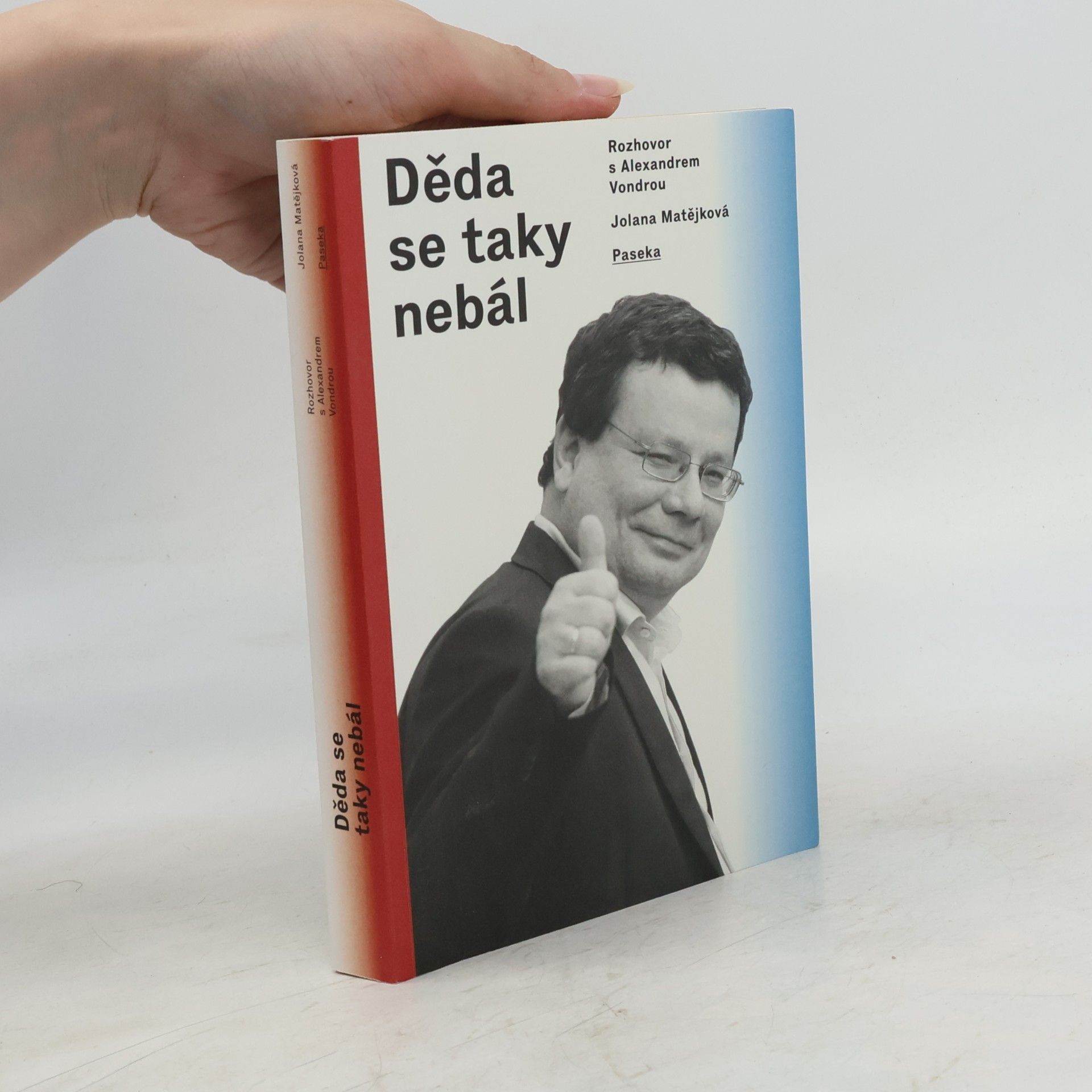 Alexandr Vondra Děda se taky nebál. Rozhovor s Alexandrem Vondrou