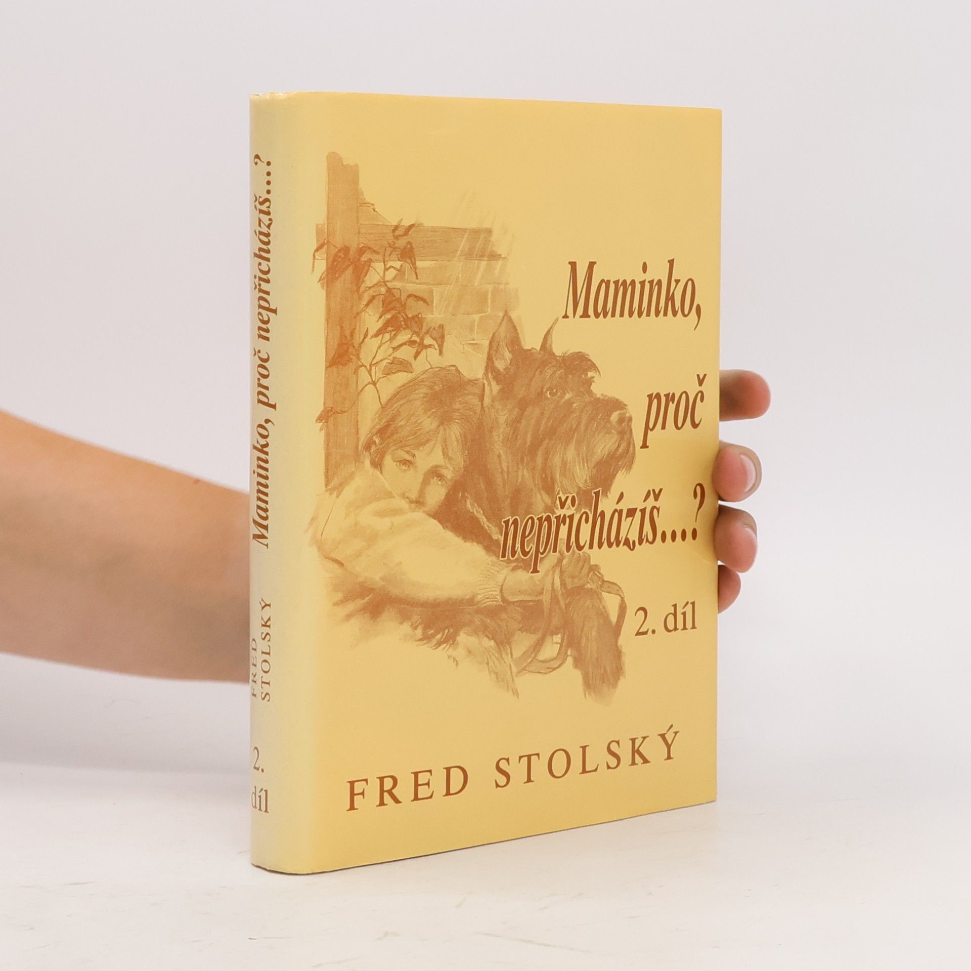 Fred Stolský Maminko, proč nepřicházíš...? 1. díl