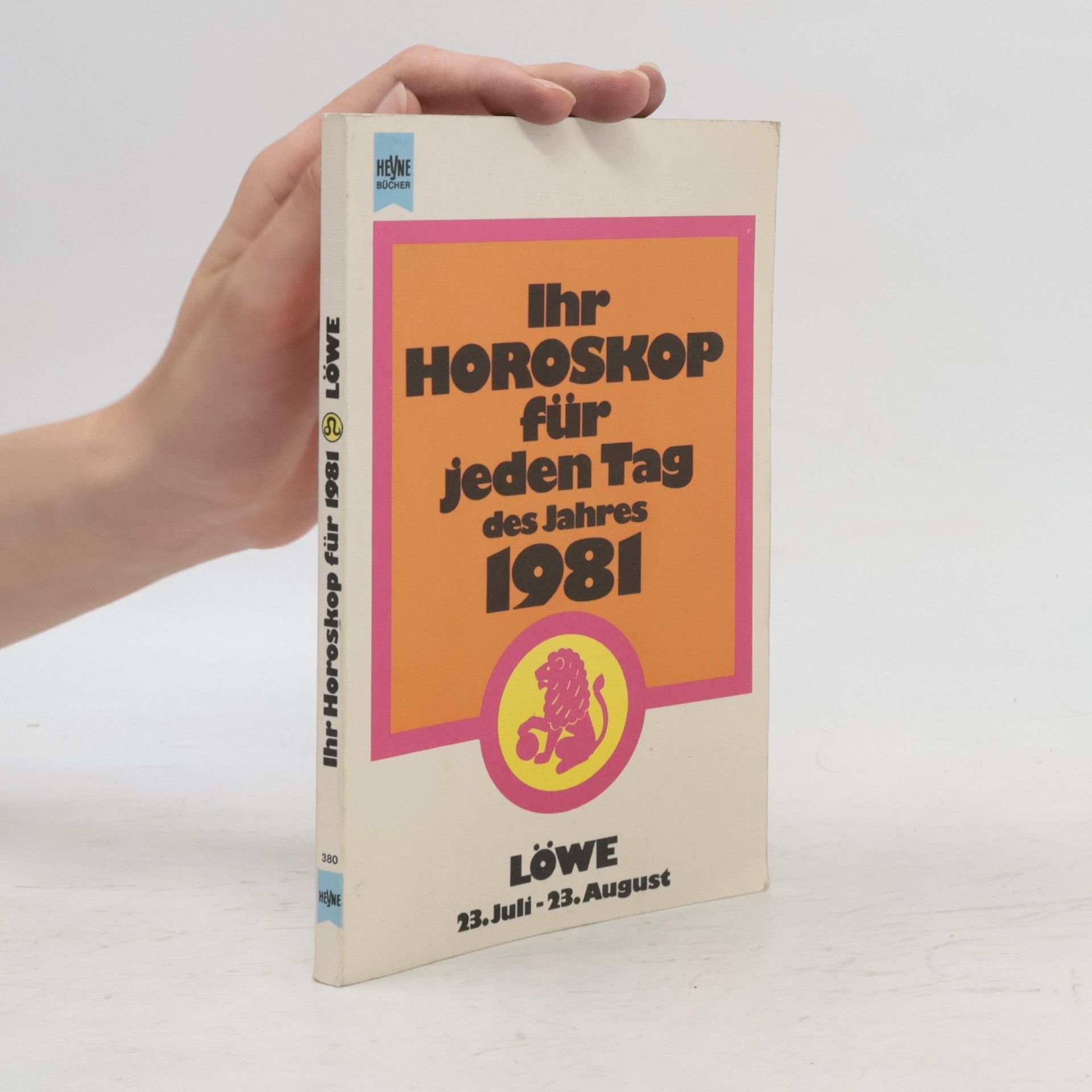 kolektiv Ihr Horoskop für jeden Tag des Jahres 1981 Löwe