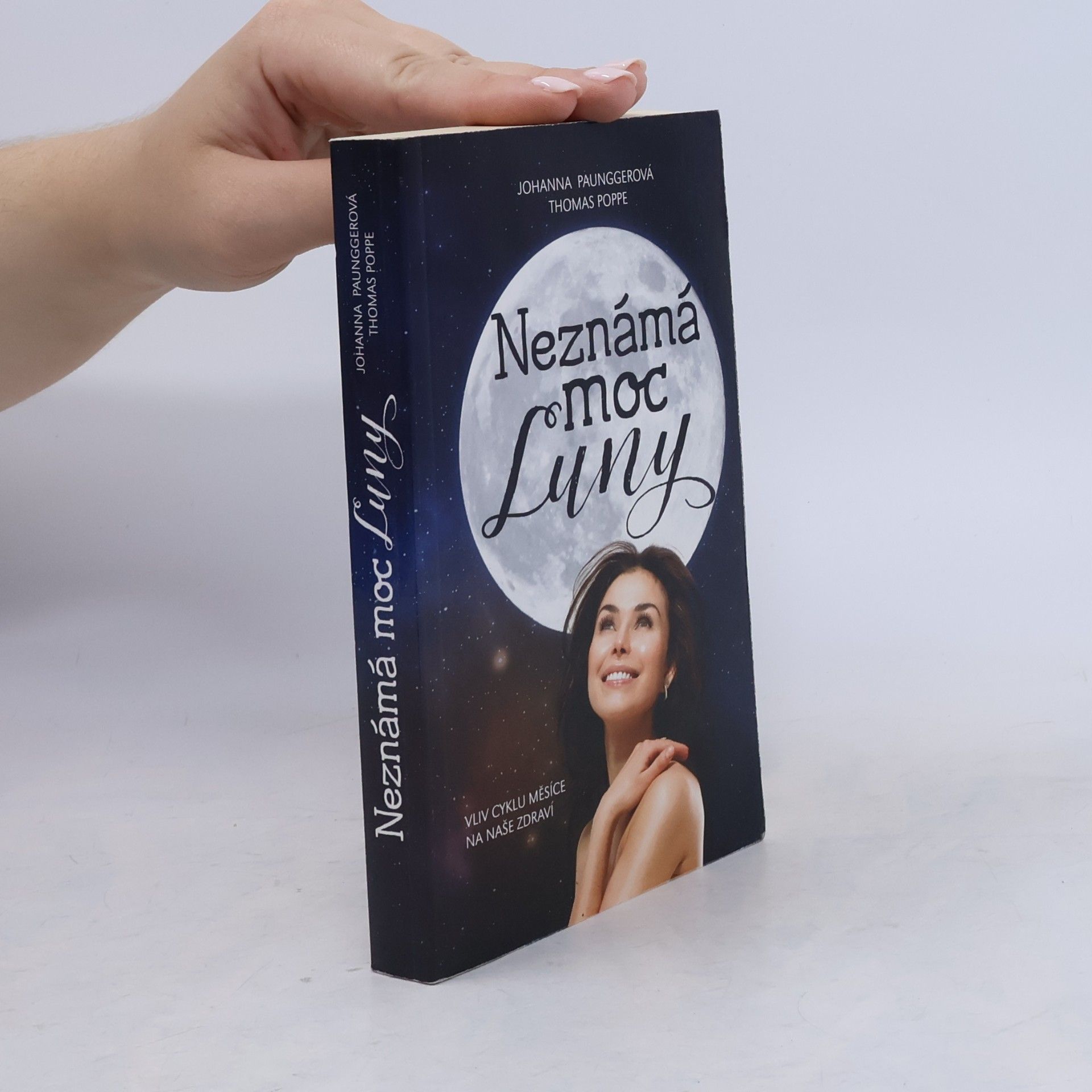 Johanna Paungger Poppe Neznámá moc Luny : vliv cyklu Měsíce na lidské zdraví
