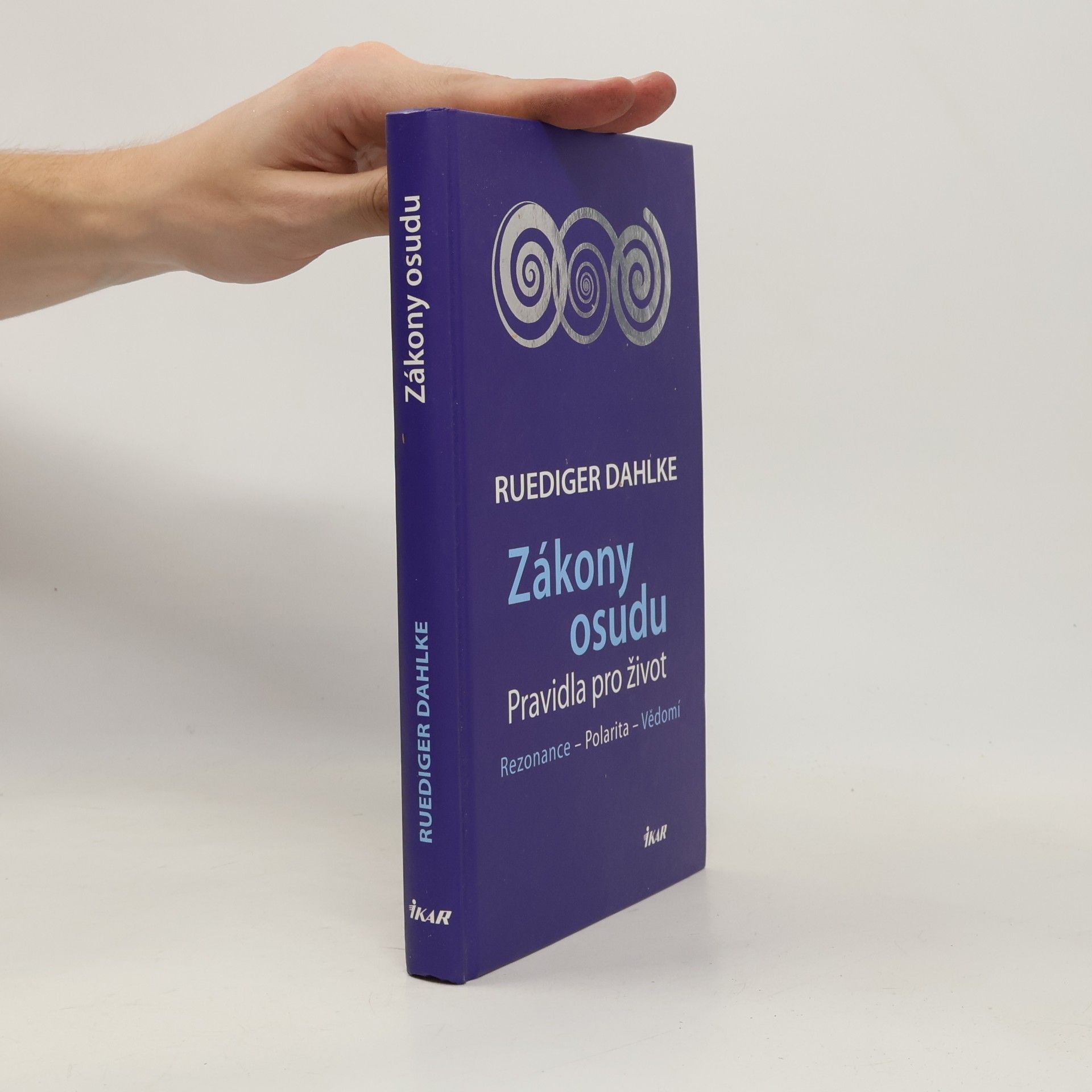Ruediger Dahlke Zákony osudu. Rezonance, polarita, vědomí