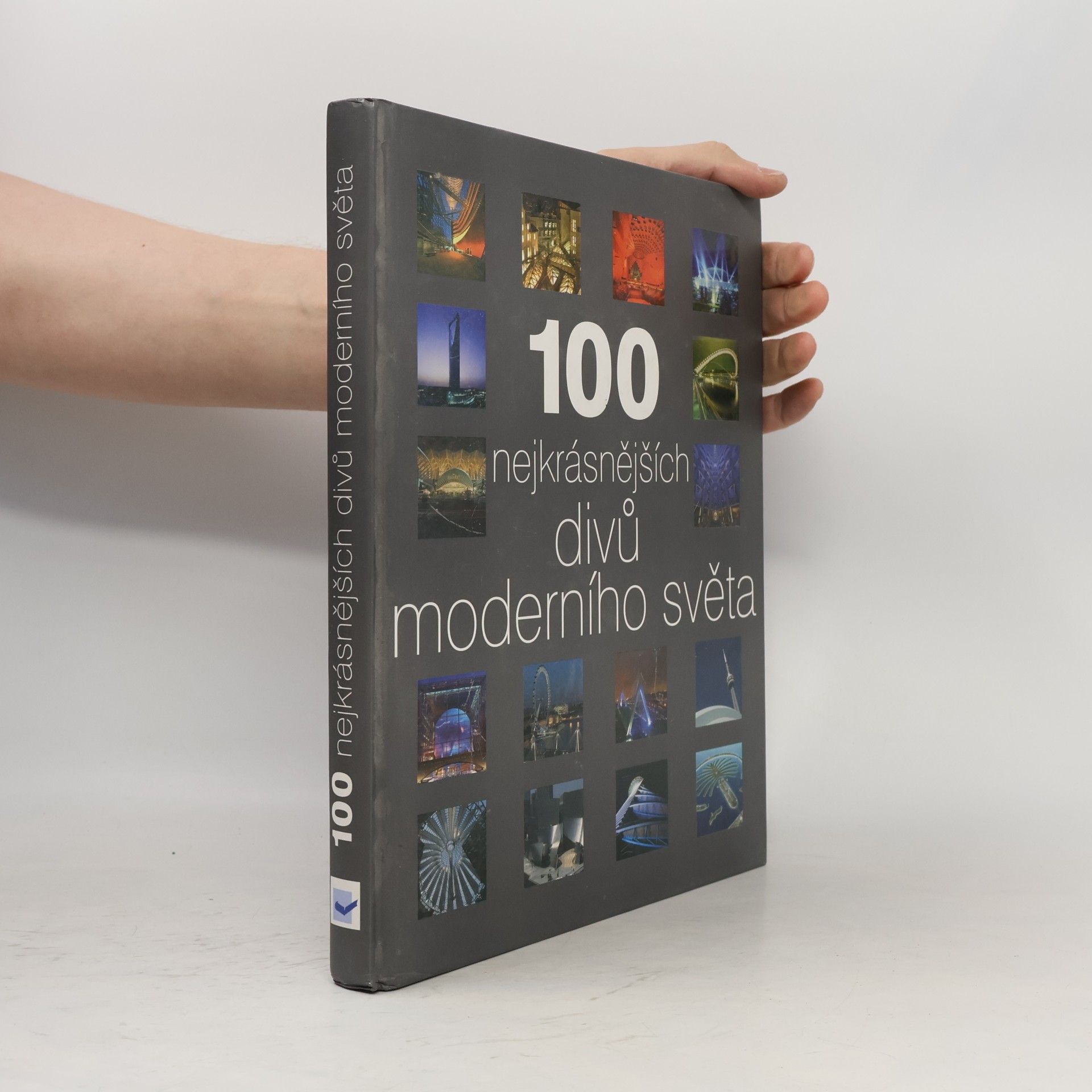 Autorenkollektiv 100 nejkrásnějších divů moderního světa