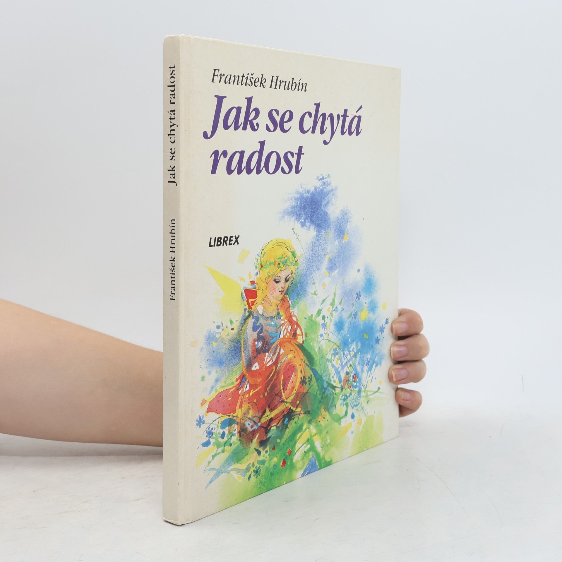 František Hrubín Jak se chytá radost
