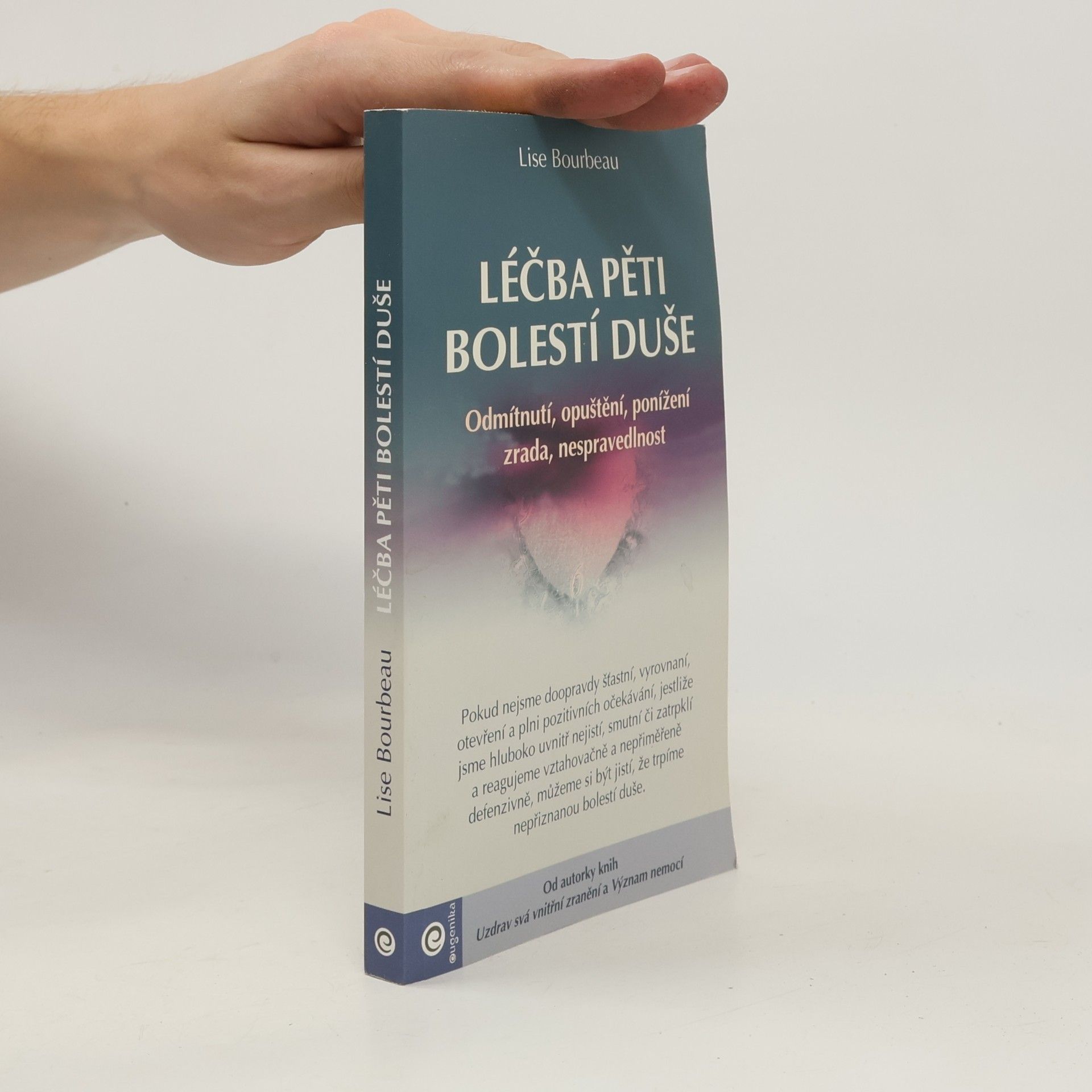 Lise Bourbeau Léčba pěti bolestí duše