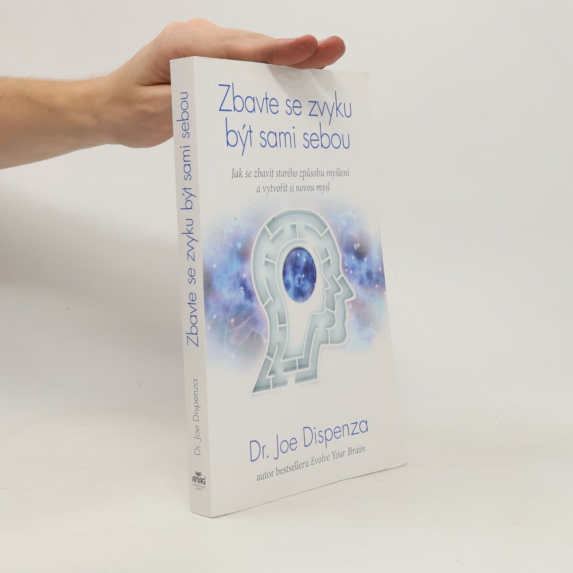 Joe Dispenza Zbavte se zvyku být sami sebou