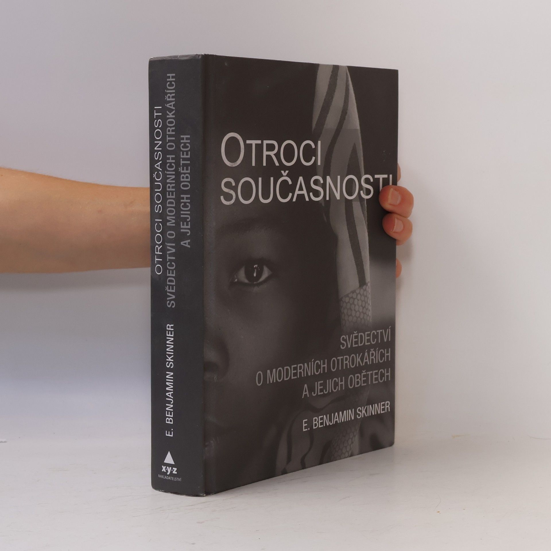 Otroci současnosti : svědectví o moderních otrokářích a jejich obětech