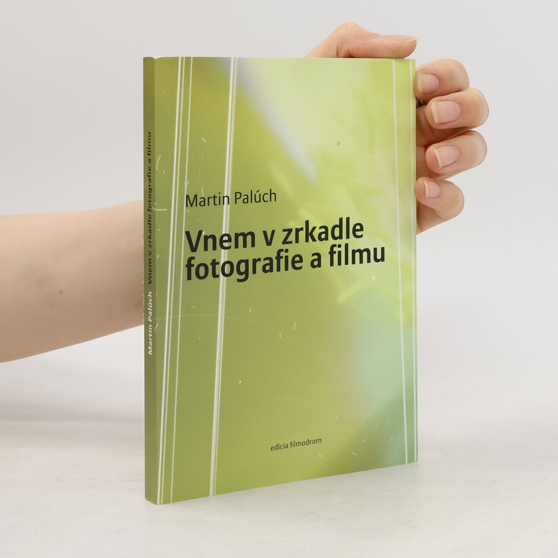 Martin Palúch Vnem v zrkadle fotografie a filmu
