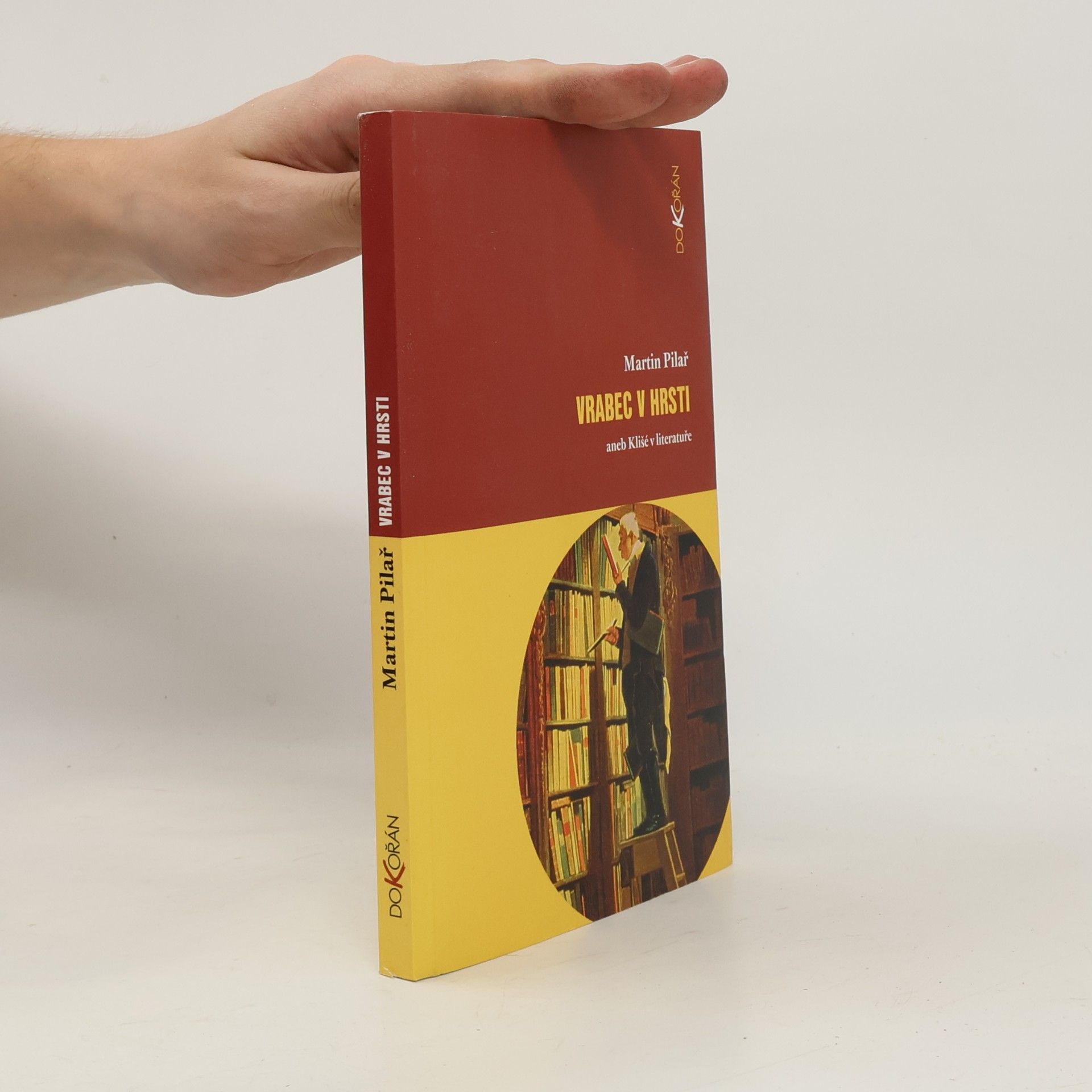 Martin Pilař Vrabec v hrsti aneb Klišé v literatuře