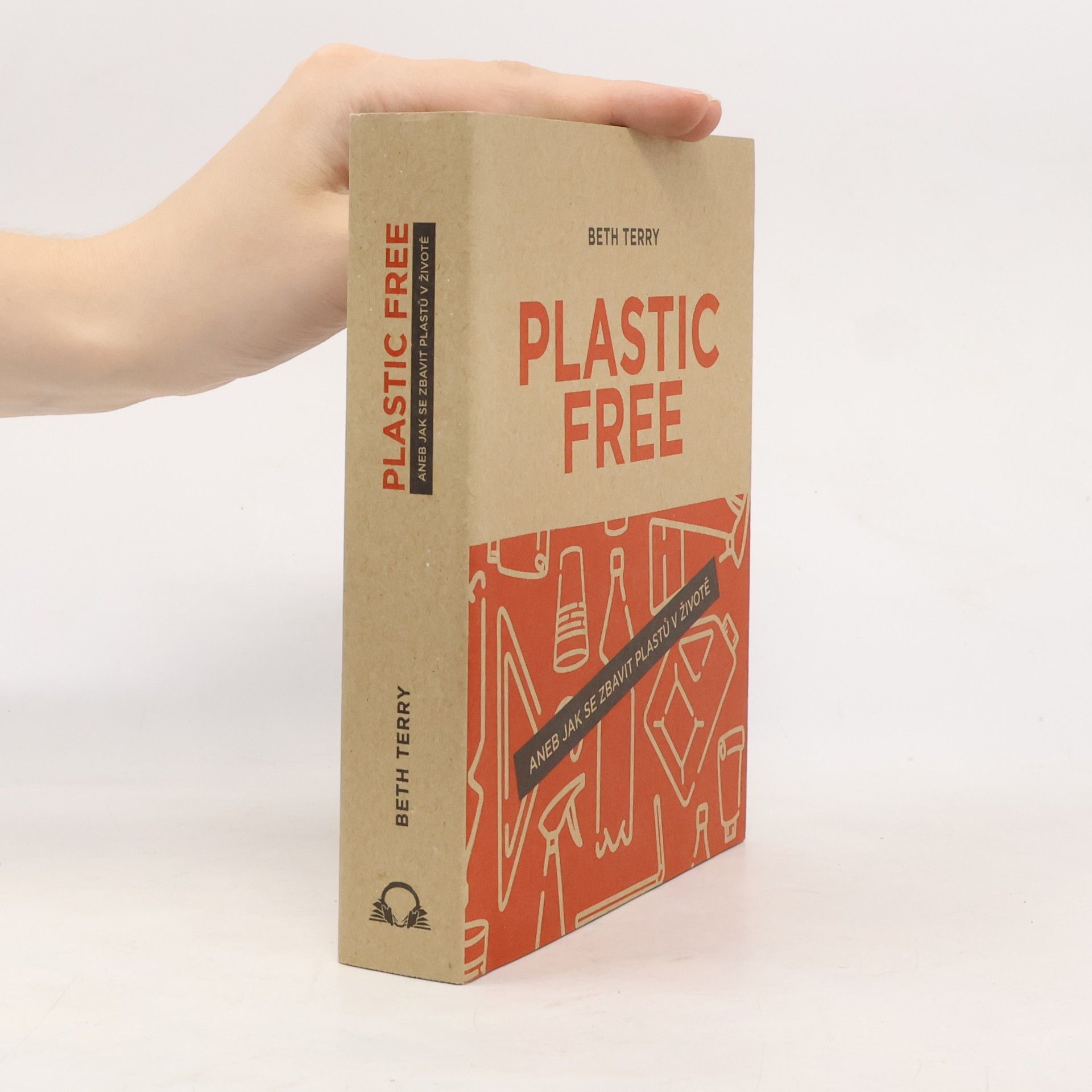 Beth Terry Plastic Free aneb Jak se zbavit plastů v životě