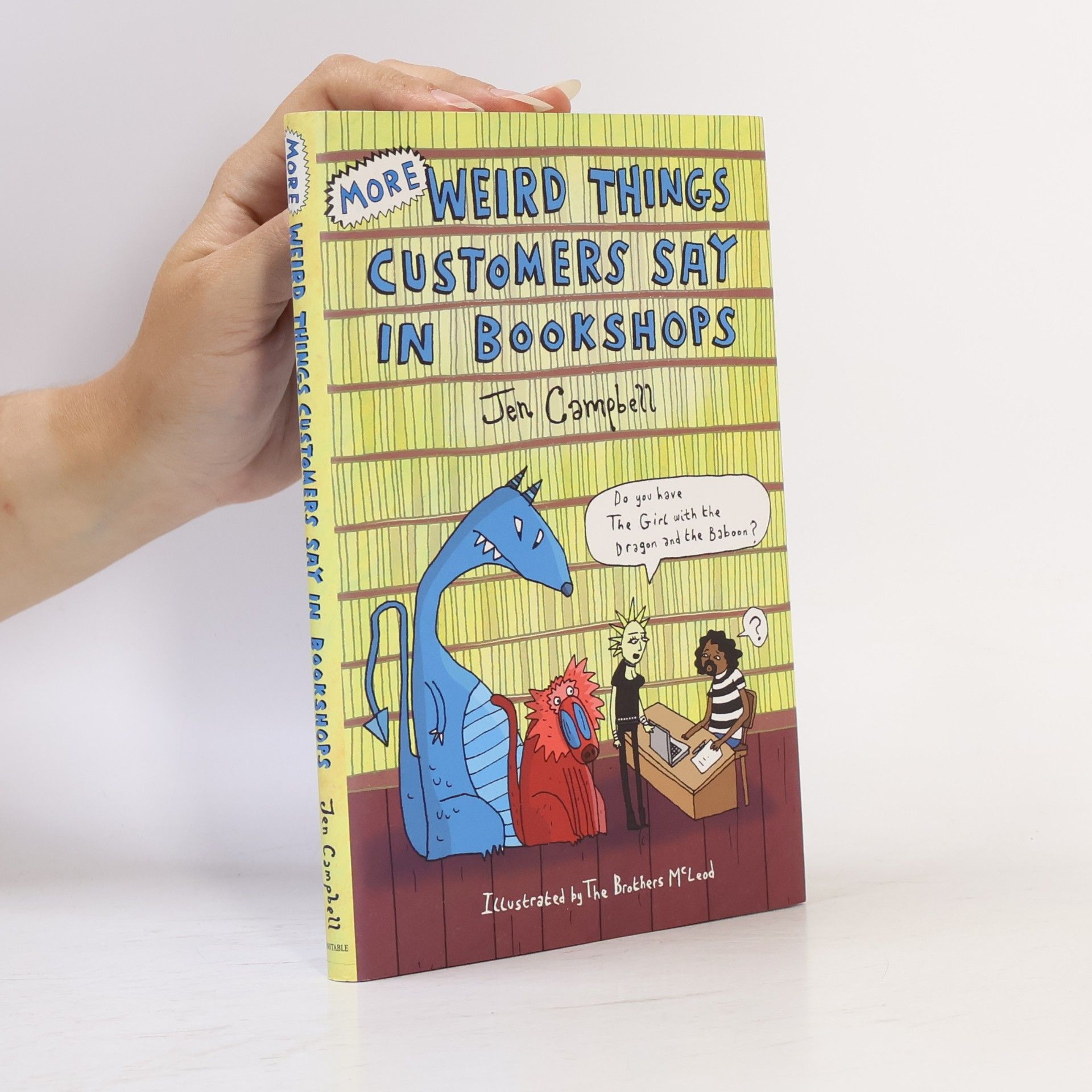 Jen Campbell More weird things customers say in bookshops