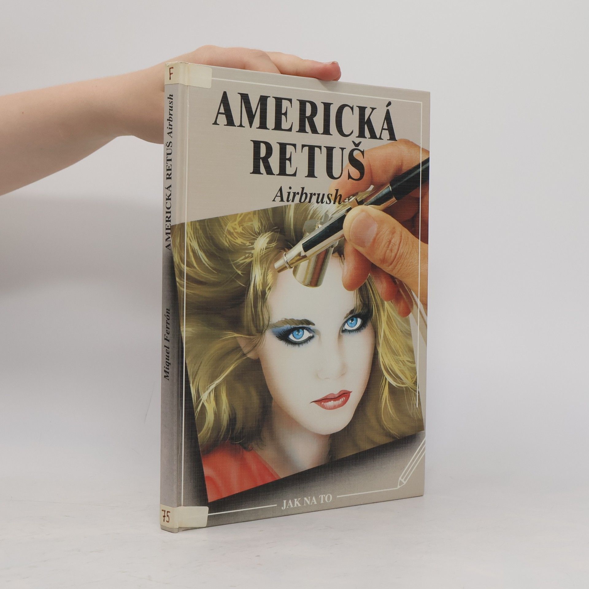 Markéta Řapková Americká retuš = Airbrush