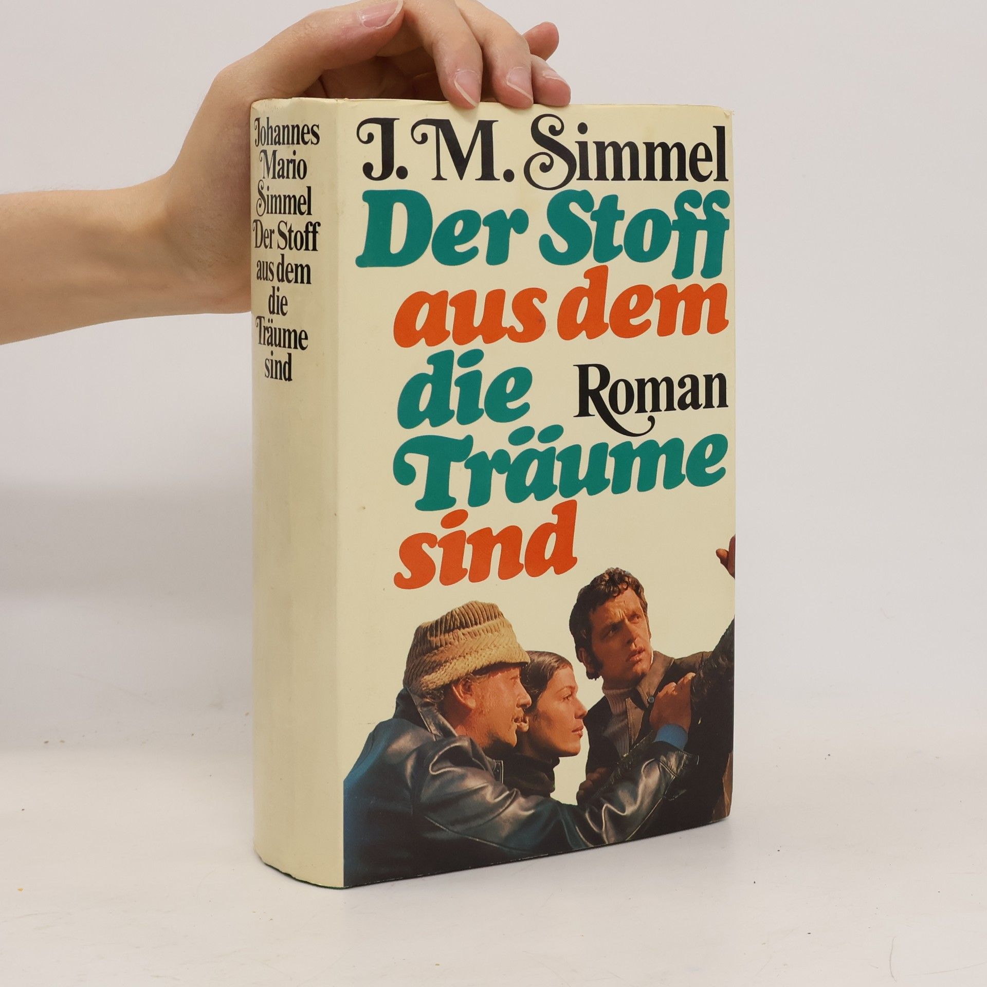 J. M. Simmel Der Stoff aus dem die Träume sind
