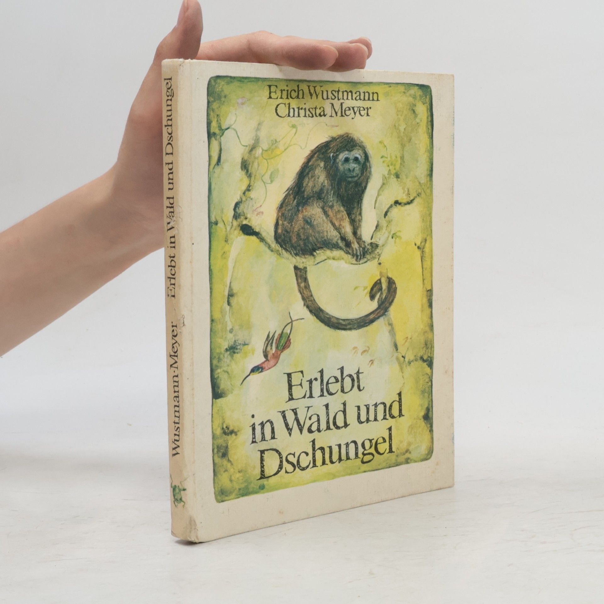 Erich Wustmann Erlebt in Wald und Dschungel