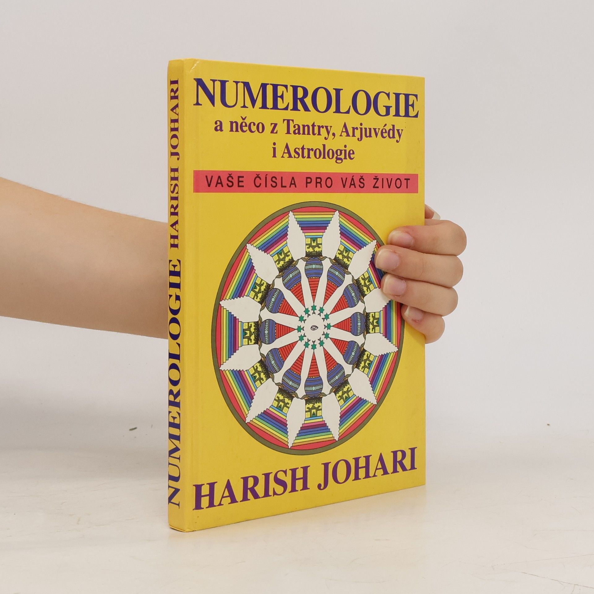Harish Johari Numerologie a něco z Tantry, Arjuvédy i Astrologie