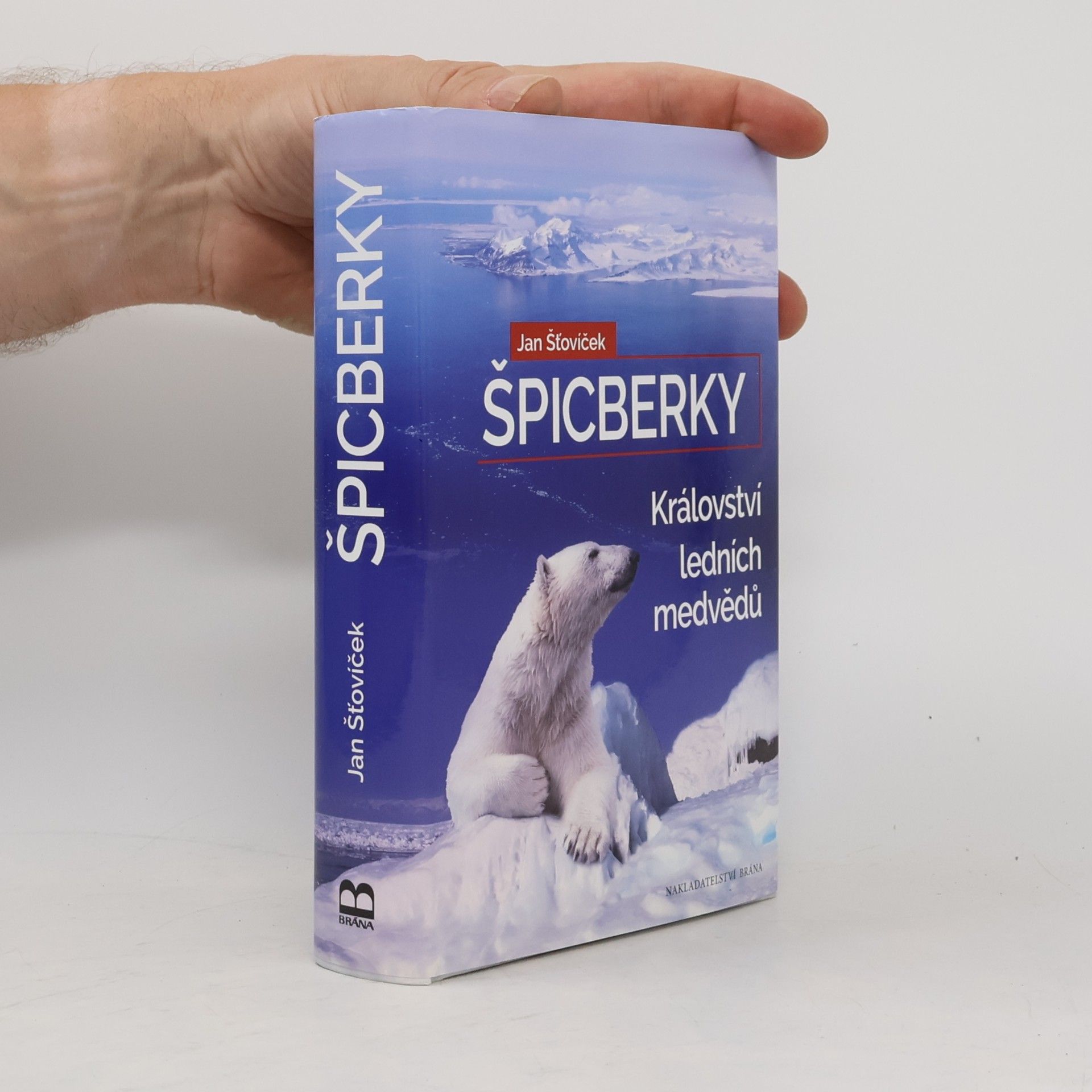 Jan Šťovíček Špicberky - Království ledních medvědů