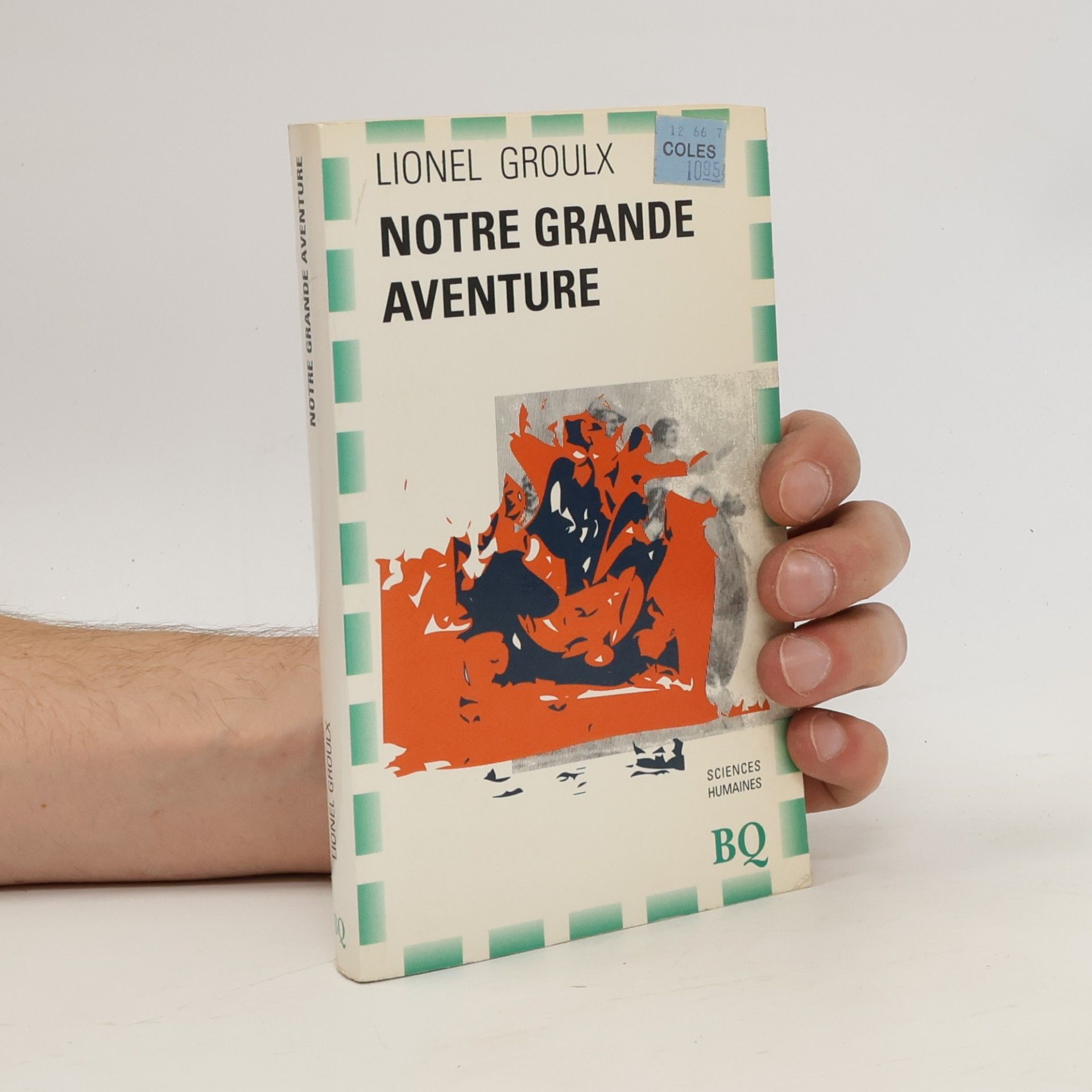 Lionel Groulx Notre grande aventure