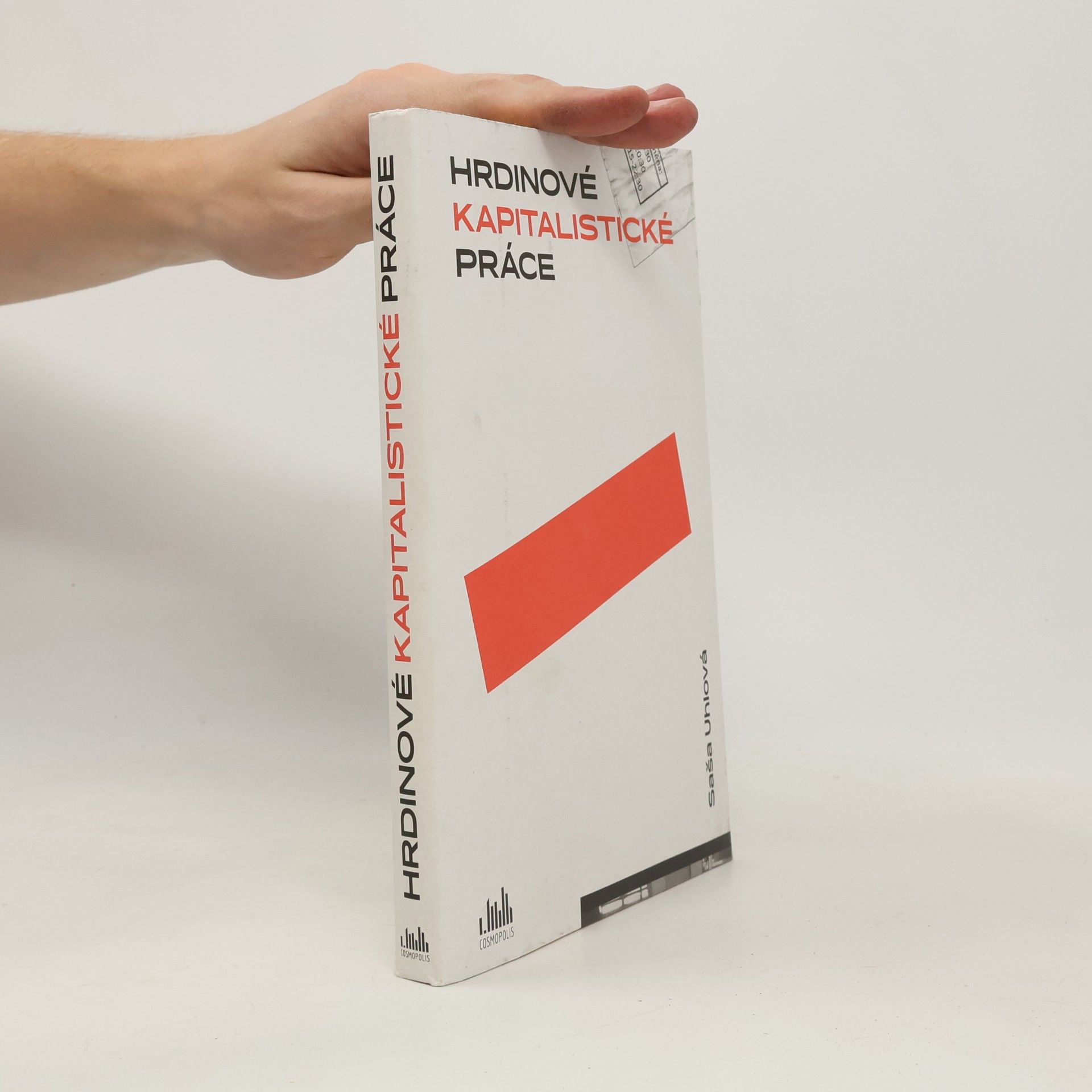 Saša Uhlová Hrdinové kapitalistické práce