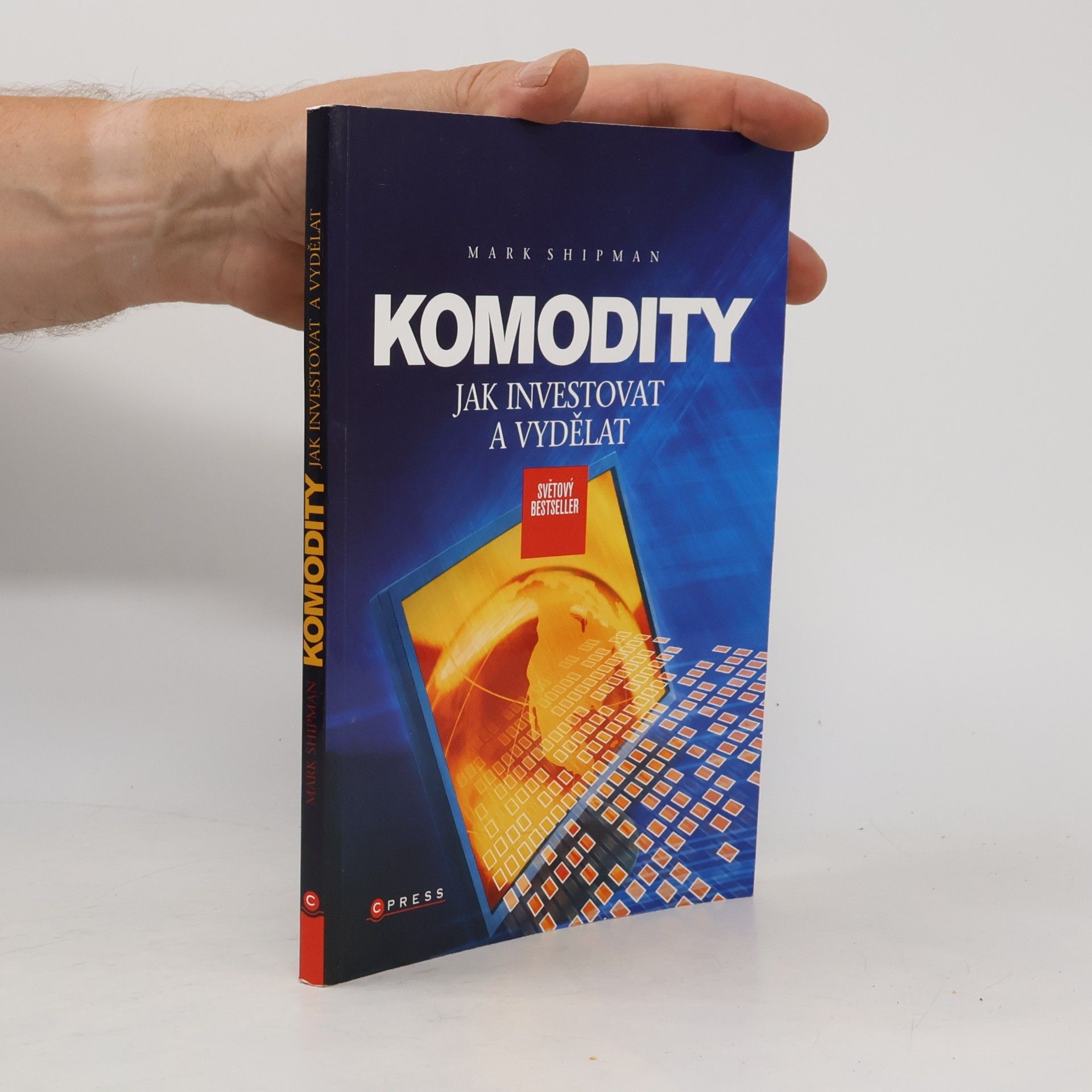 Mark Shipman Komodity: Jak investovat a vydělat