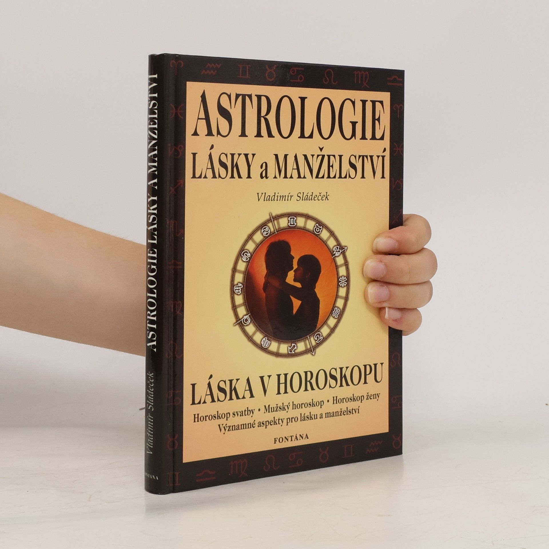 Vladimír Sládeček Astrologie lásky a manželství : láska v horoskopu