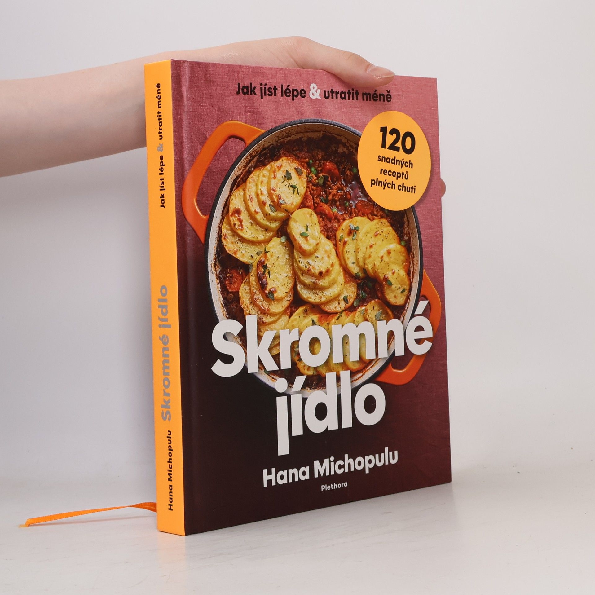 Hana Michopulu Skromné jídlo: 120 snadných receptů plných chuti