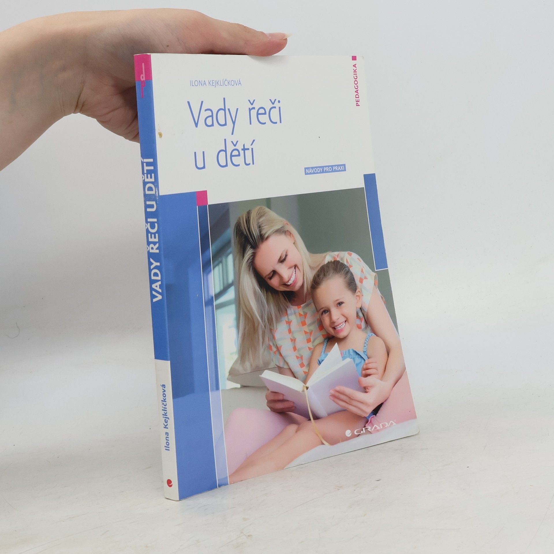 Ilona Kejklíčková Vady řeči u dětí