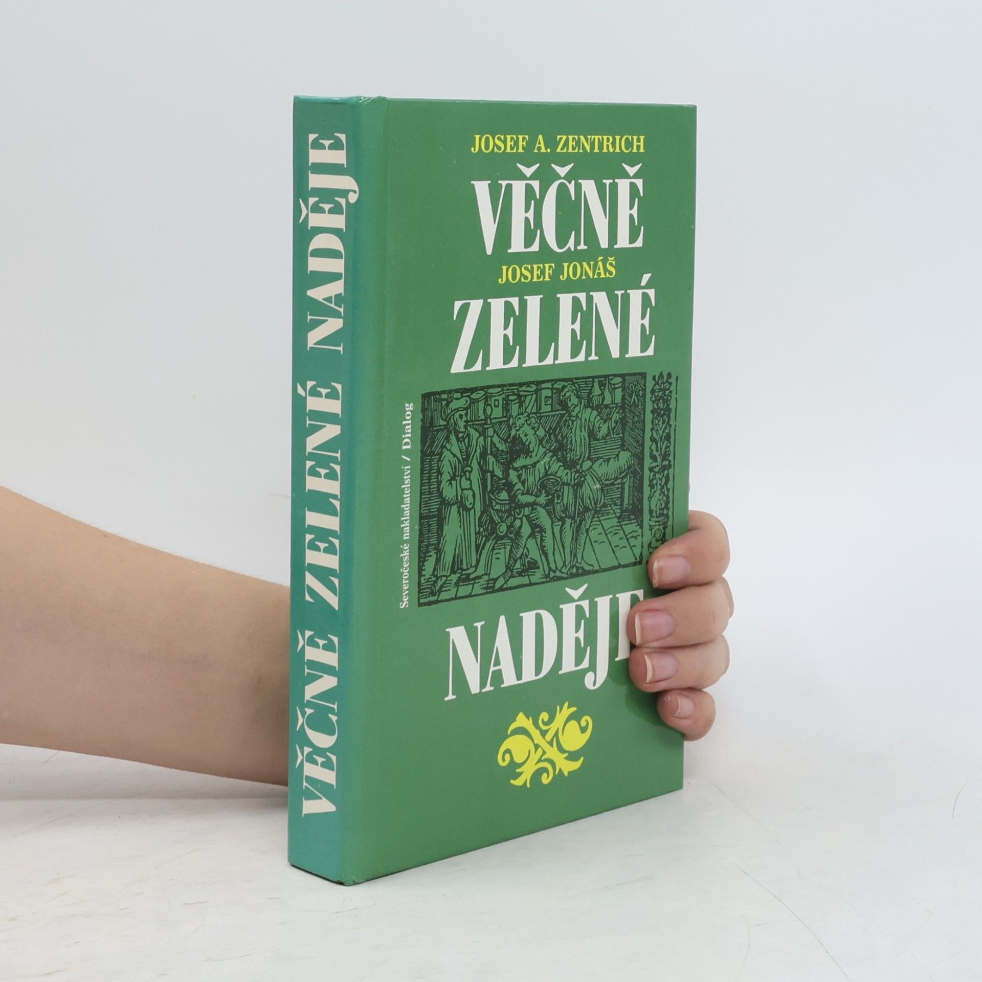 Josef Antonín Zentrich Věčně zelené naděje