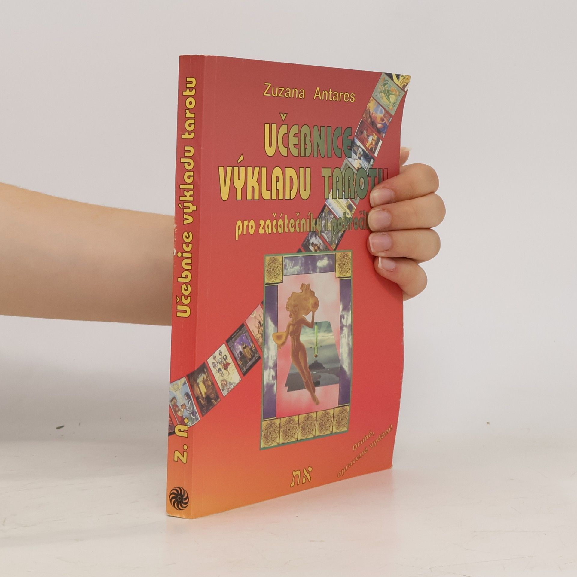 Zuzana Antares Učebnice výkladu tarotu: Pro začátečníky a i pokročilé