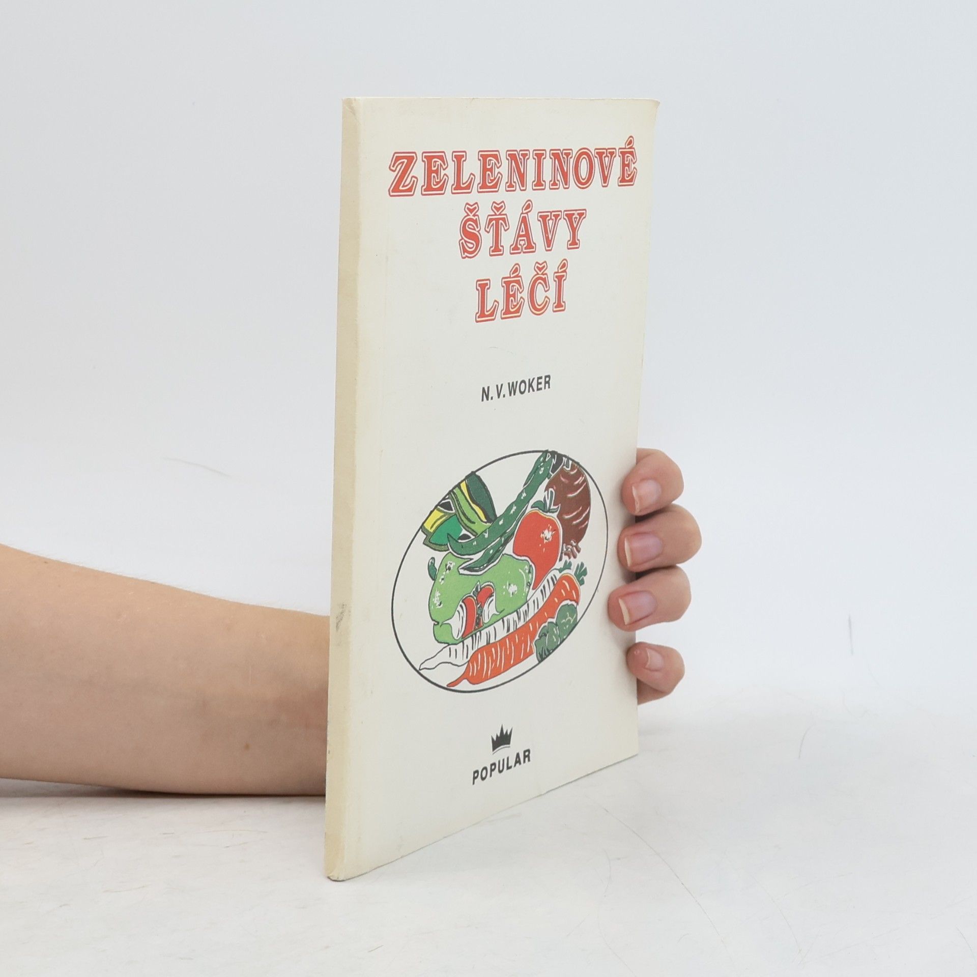 N. V. Woker Zeleninové štávy léčí
