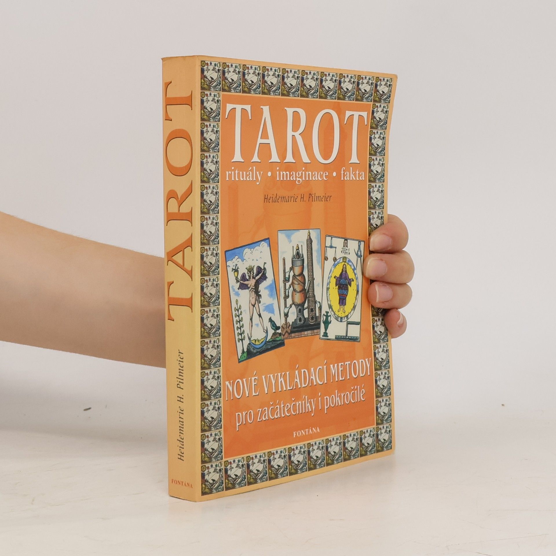 Heidemarie Pielmeier Tarot : rituály, imaginace, fakta