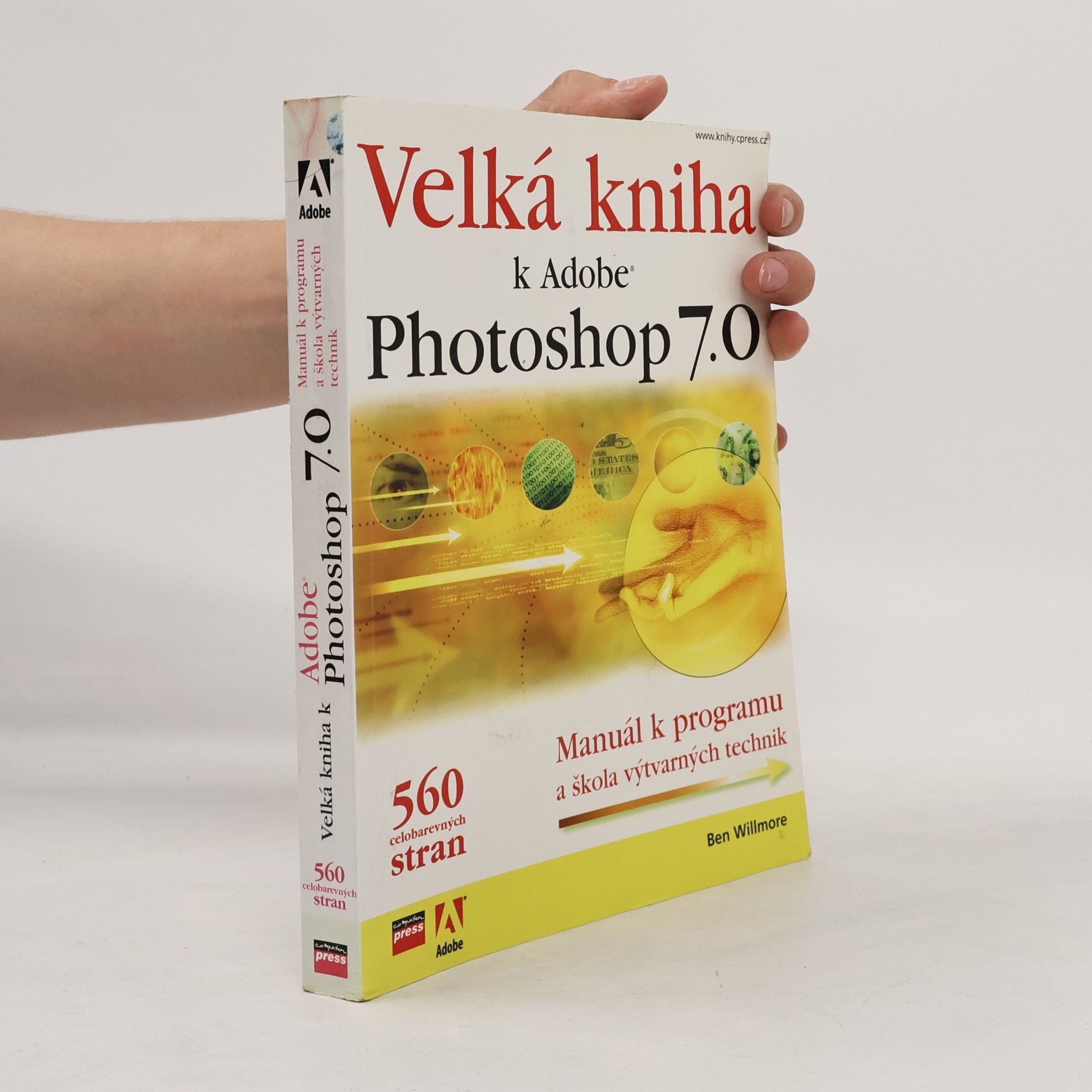 Ben Willmore Velká kniha k Adobe Photoshop 7.0 : manuál k programu a škola výtvarných technik