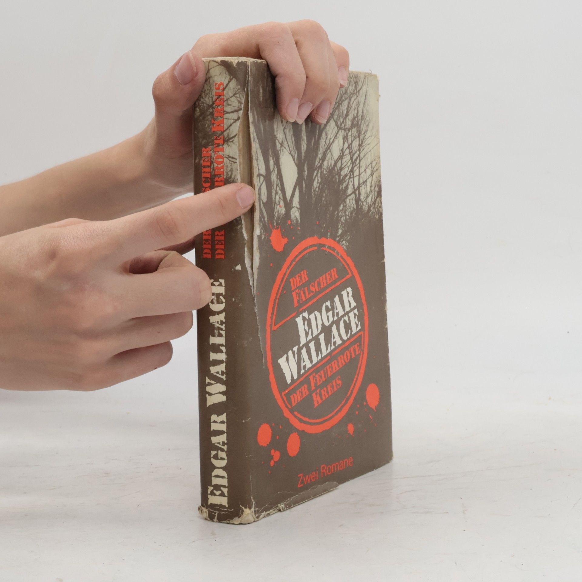 Edgar Wallace Der Fälscher. Der Feuerrote Kreis (Zwei Romane)
