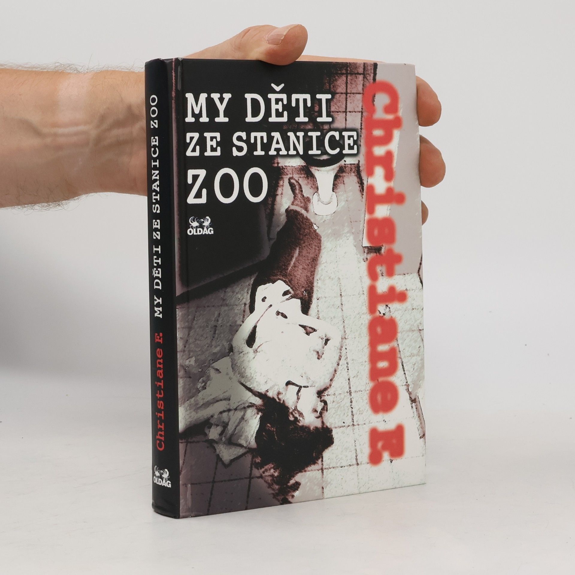 Vera Christiane Felscherinow My děti ze stanice ZOO