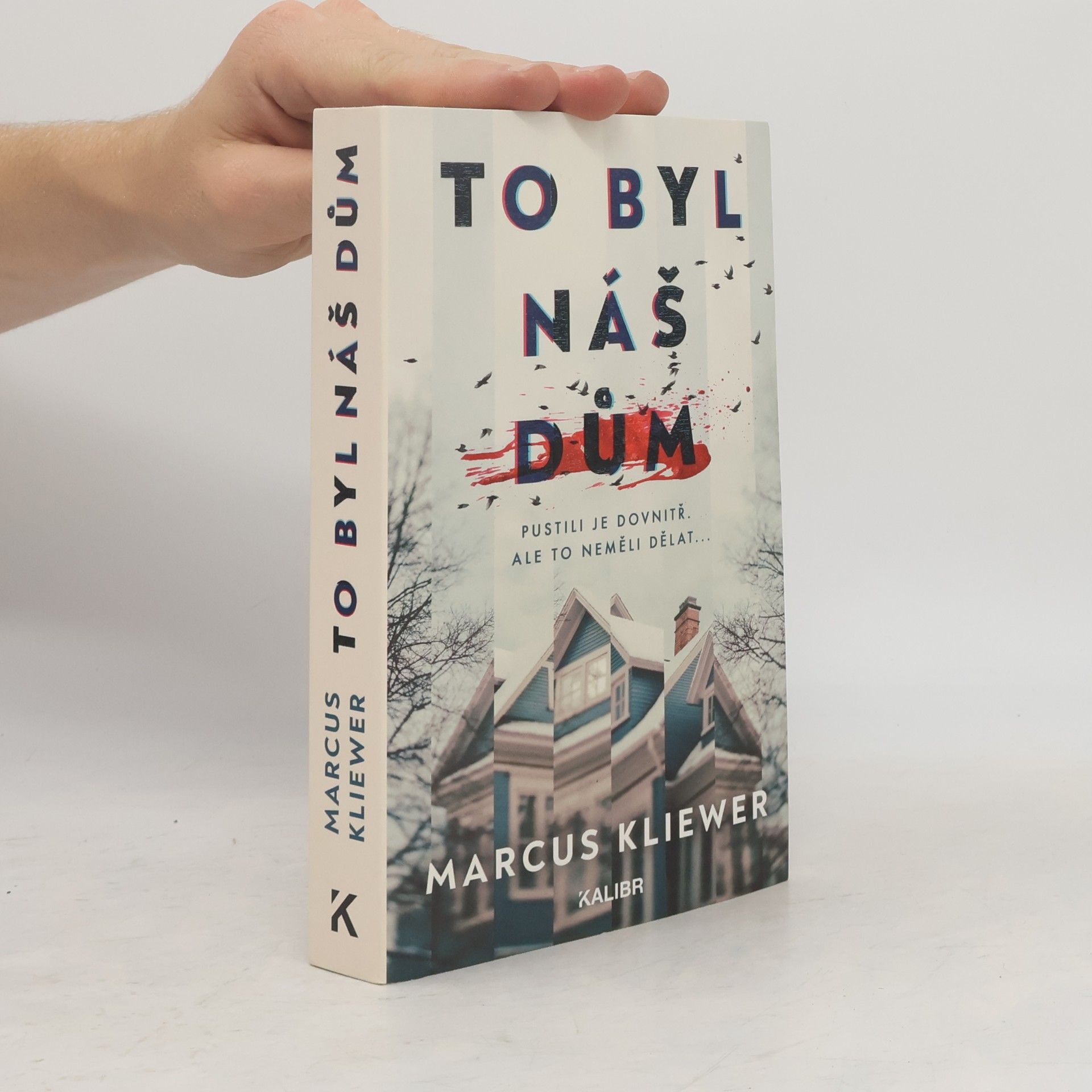 Marcus Kliewer To byl náš dům
