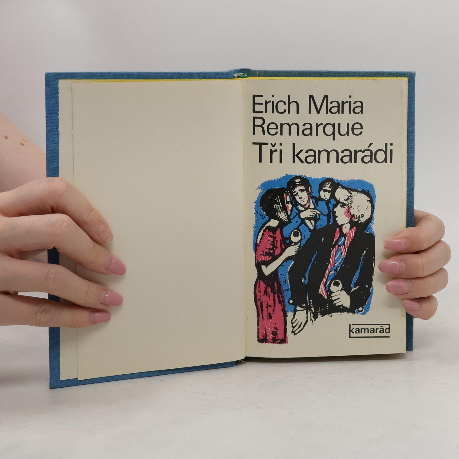 Erich Maria Remarque Tři kamarádi