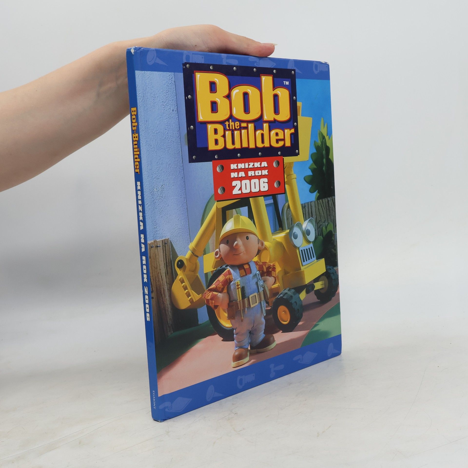 Bob the Builder. Knížka na rok 2006