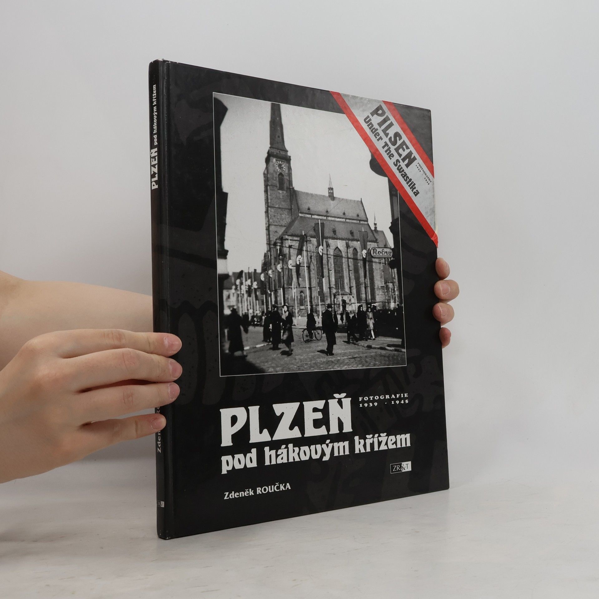 Zdeněk Roučka Plzeň pod hákovým křížem