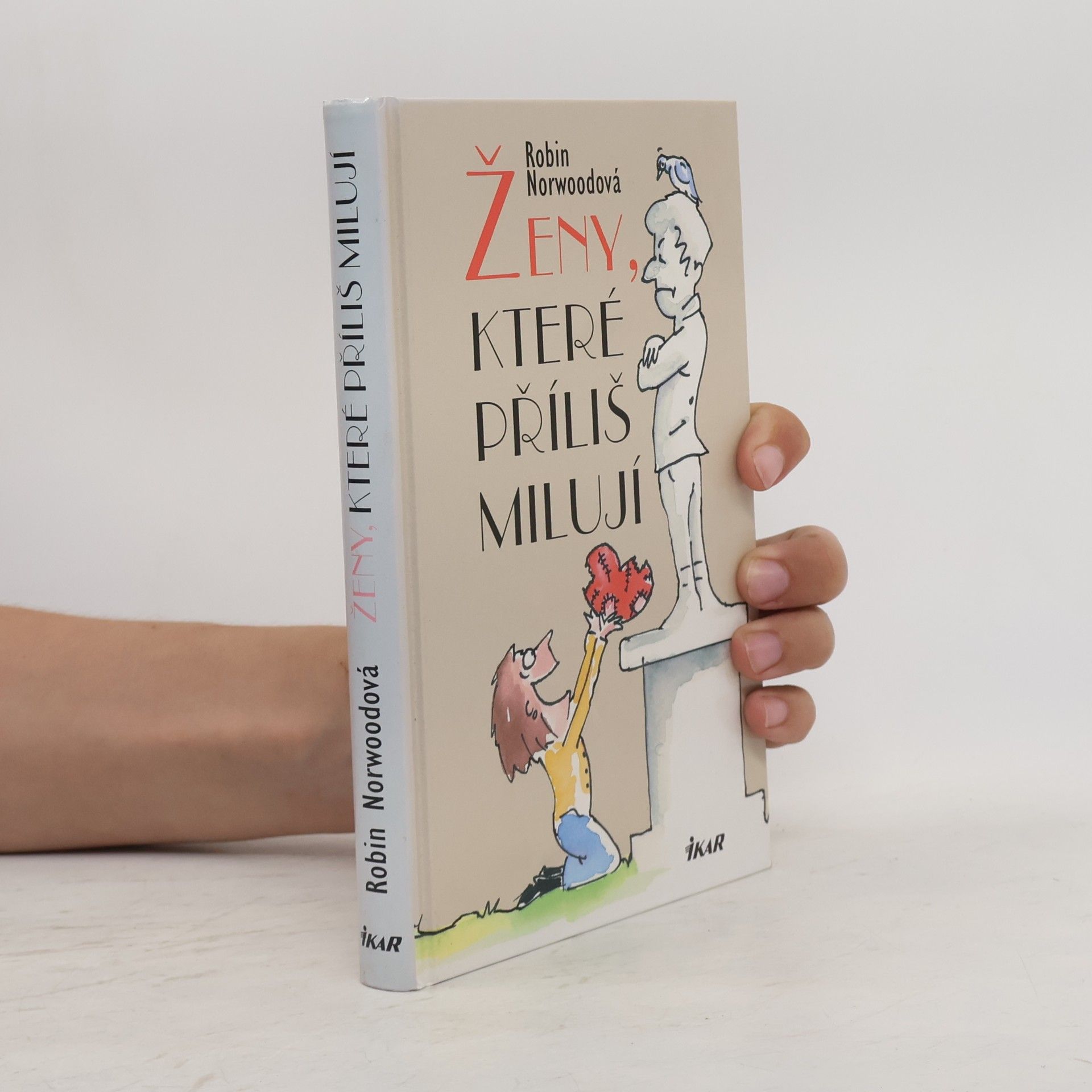 Robin Norwood Ženy, které příliš milují