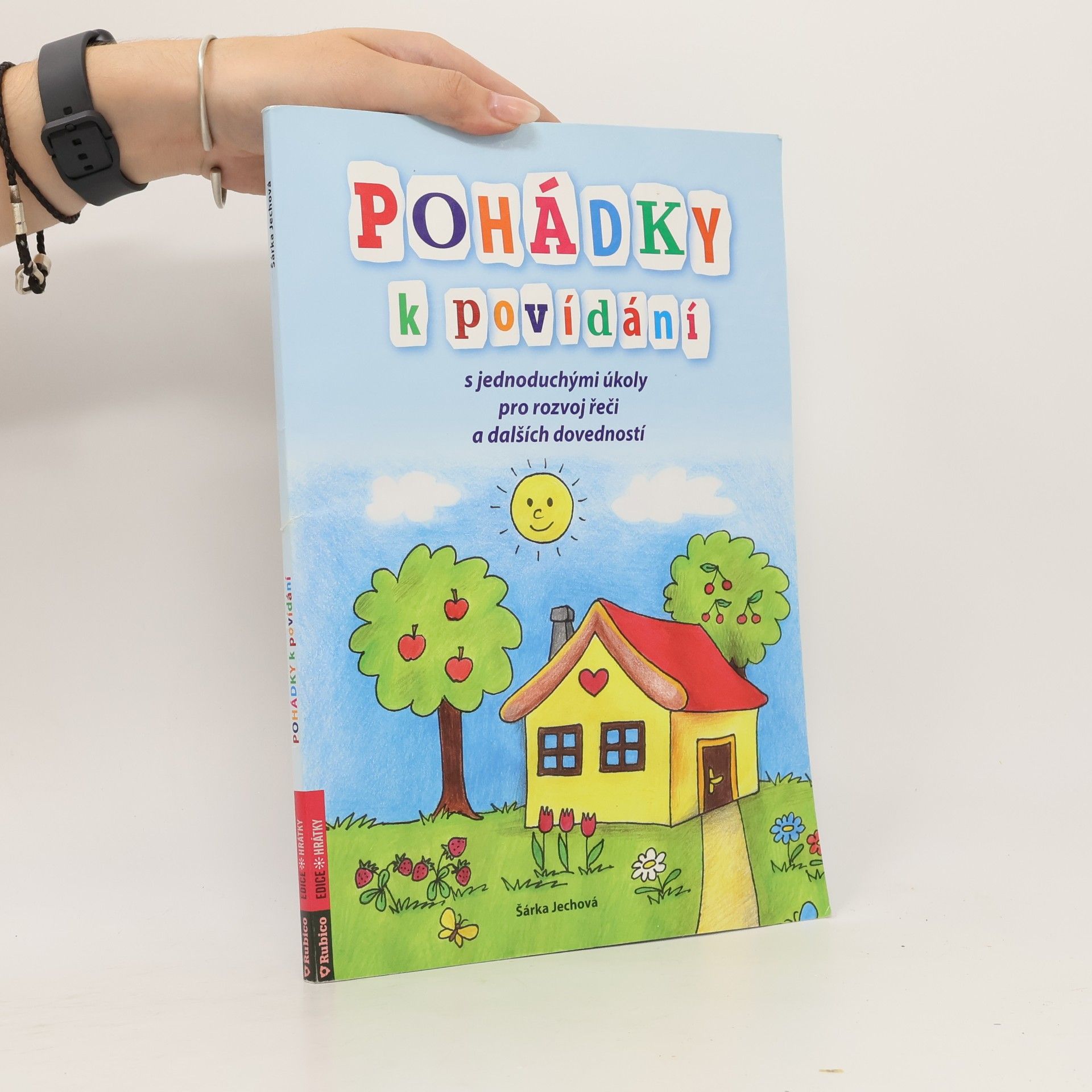 Šárka Jechová Pohádky k povídání : s jednoduchými úkoly pro rozvoj řeči a dalších dovedností