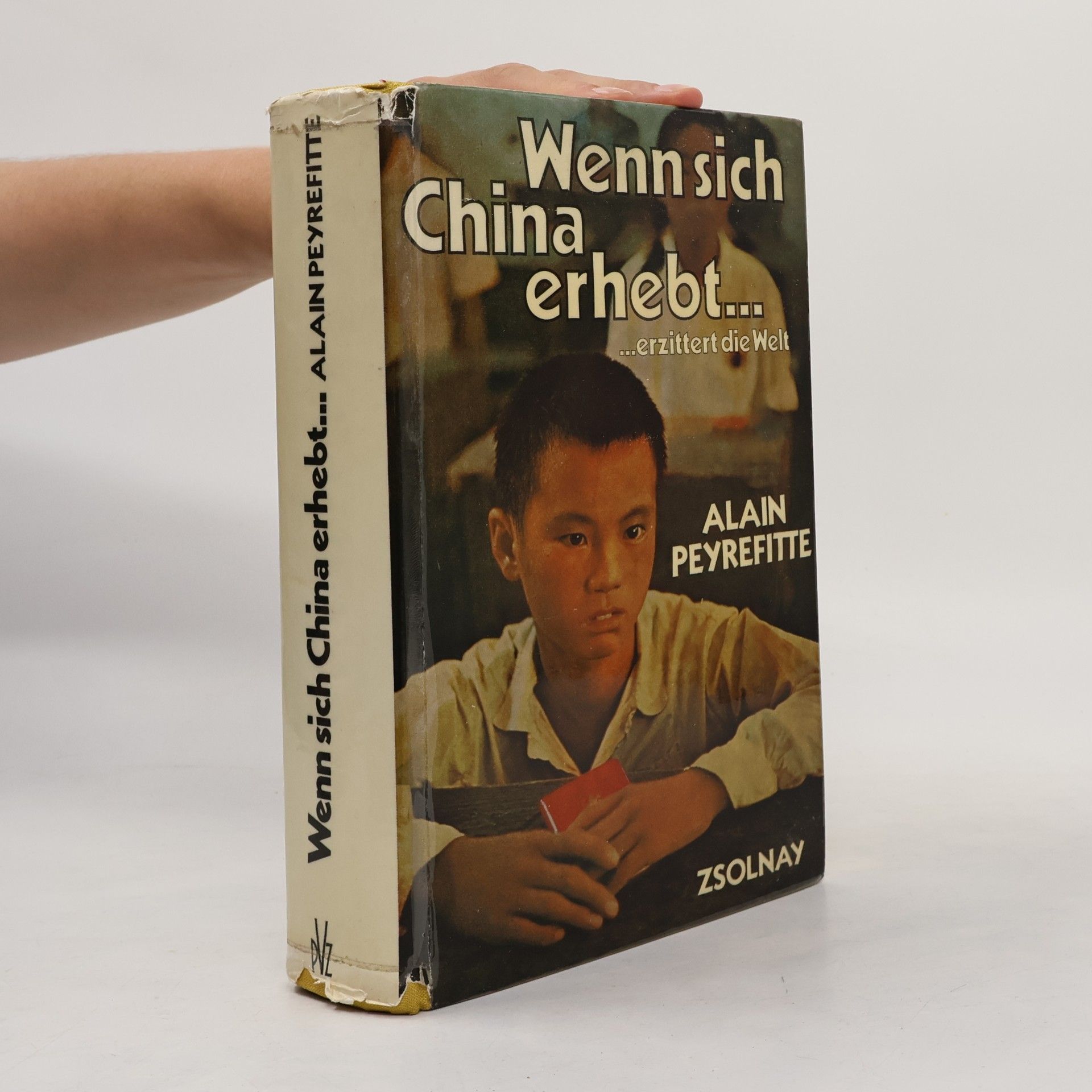Alain Peyrefitte Wenn sich China erhebt ... erzittert die Welt