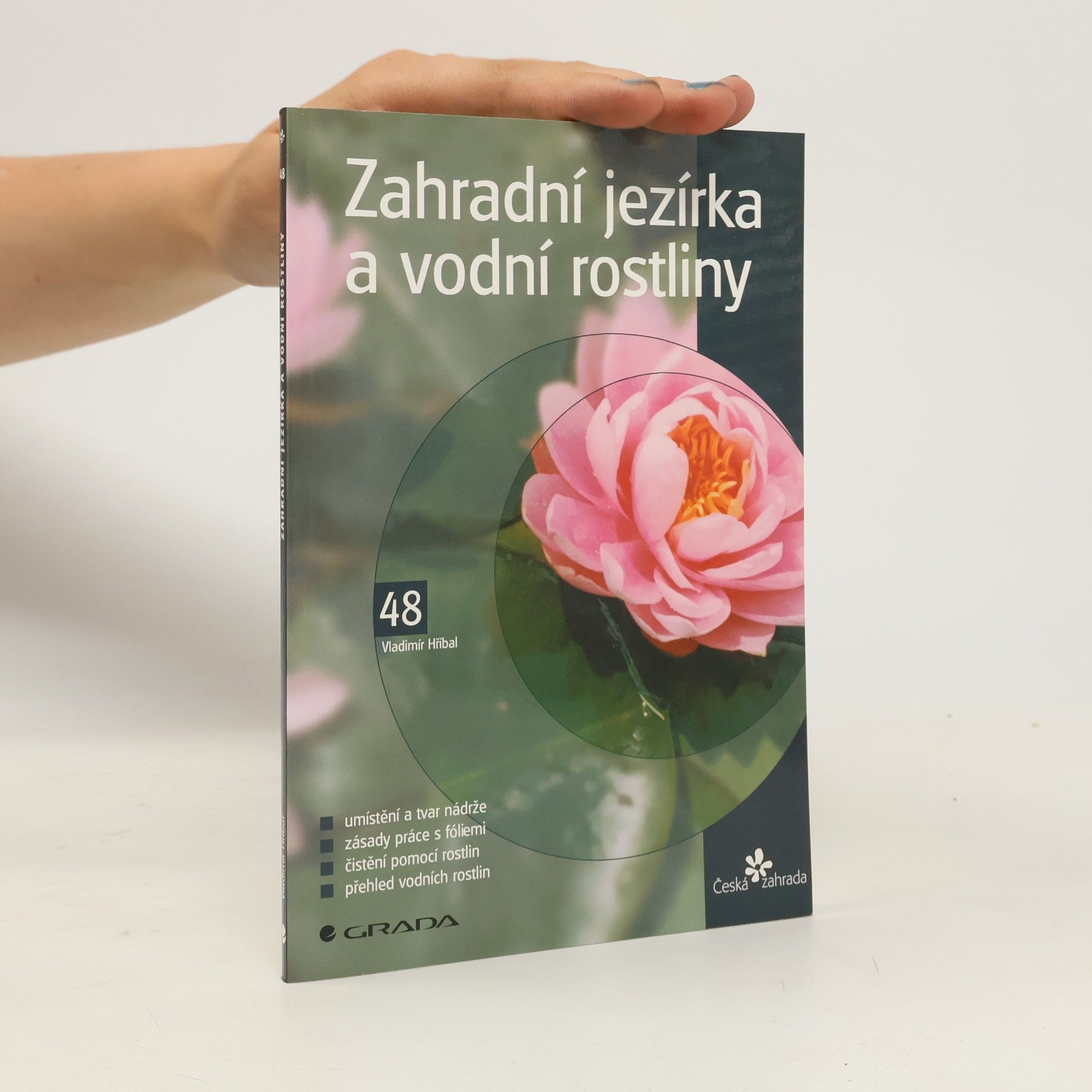Vladimír Hříbal Zahradní jezírka a vodní rostliny