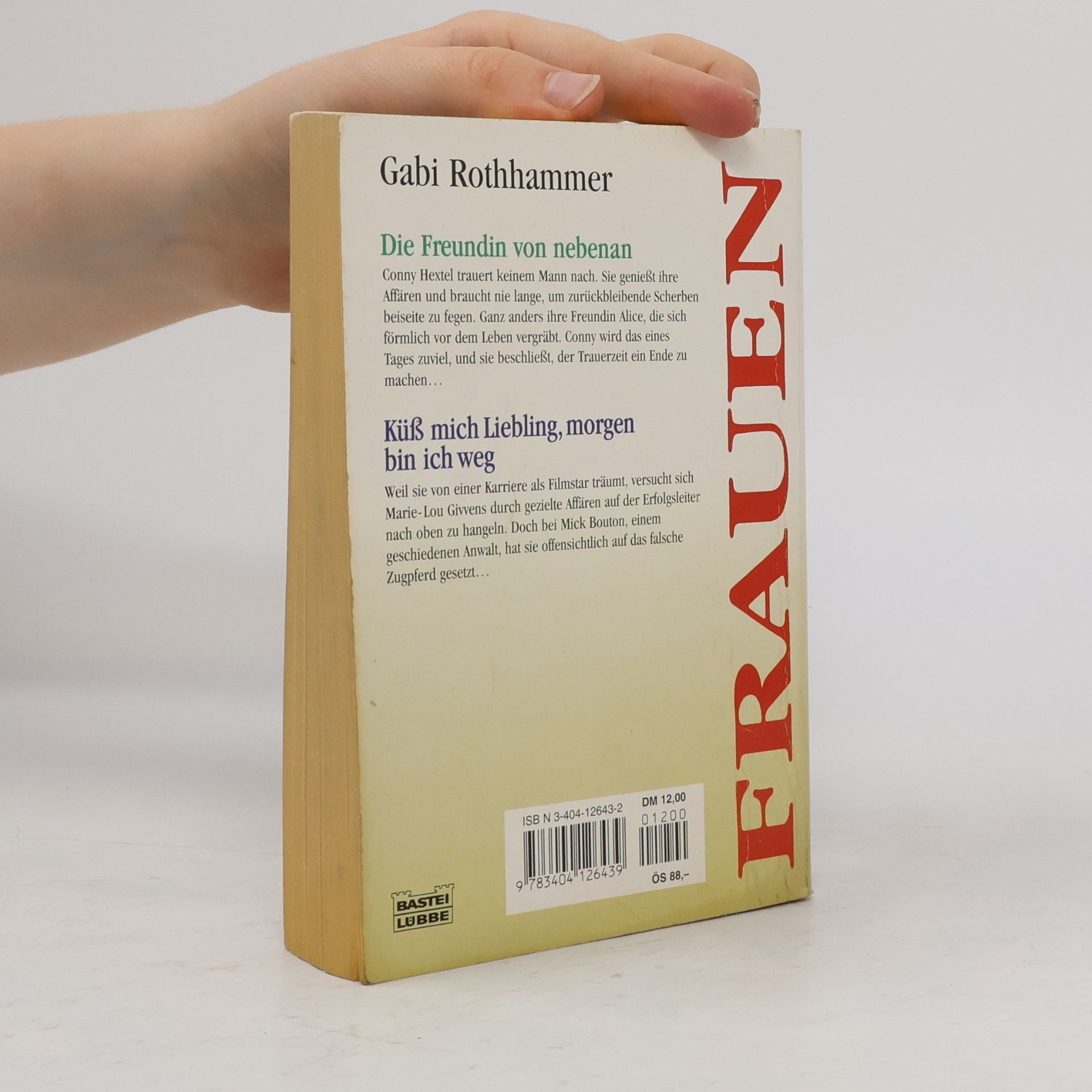 Gabi Rothhammer Die Freundin von nebenan. Küß mich Liebling, morgen bin ich weg. 2 Romane in 1 Bd.