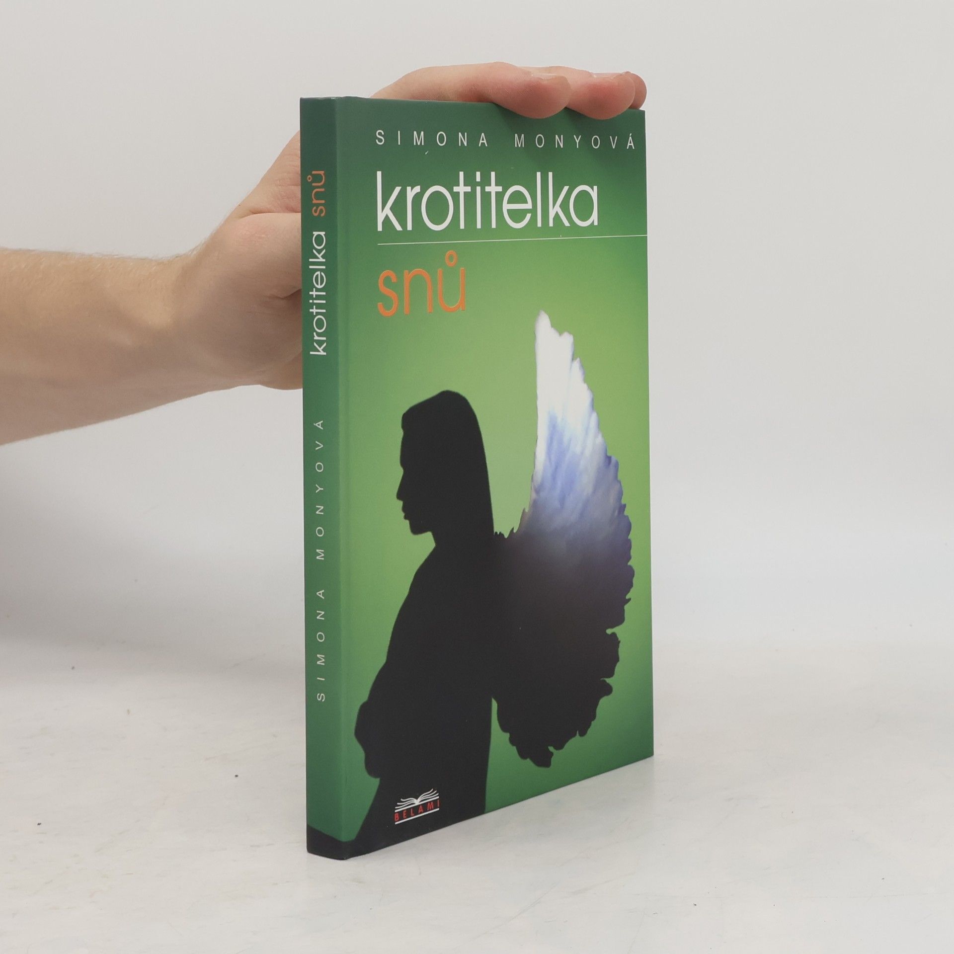 Simona Monyová Krotitelka snů