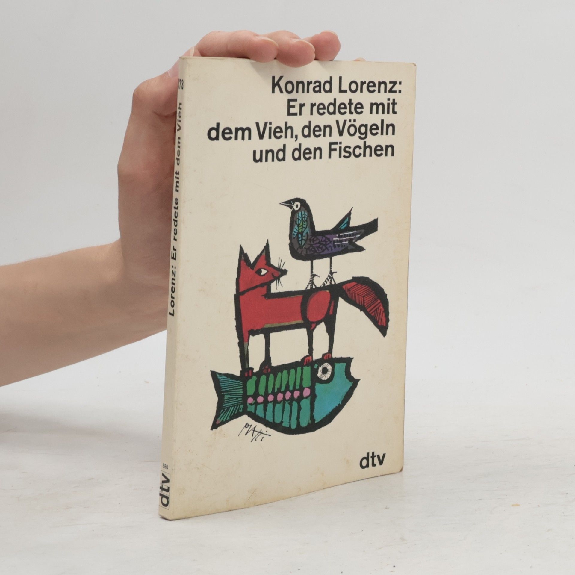Konrad Lorenz Er redete mit dem Vieh, den Vögeln und den Fischen