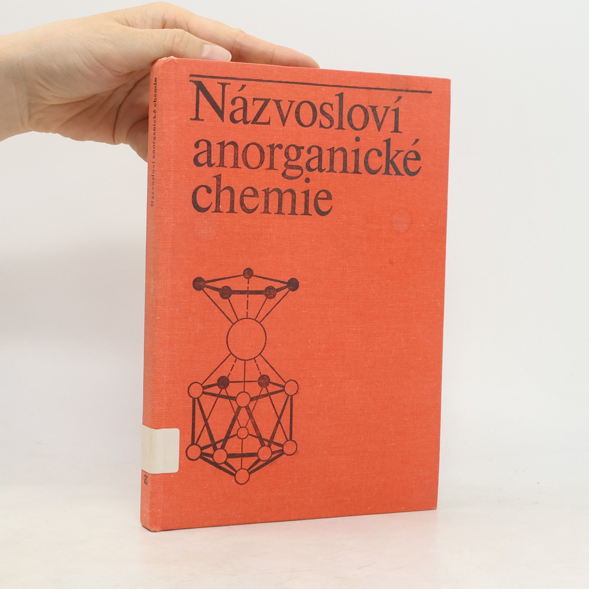 Jiří Klikorka Názvosloví anorganické chemie. Pravidla k roku 1985