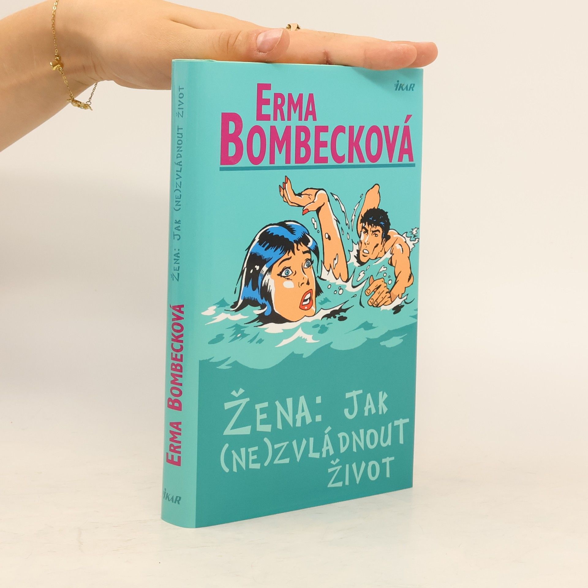 Žena: jak (ne)zvládnout život