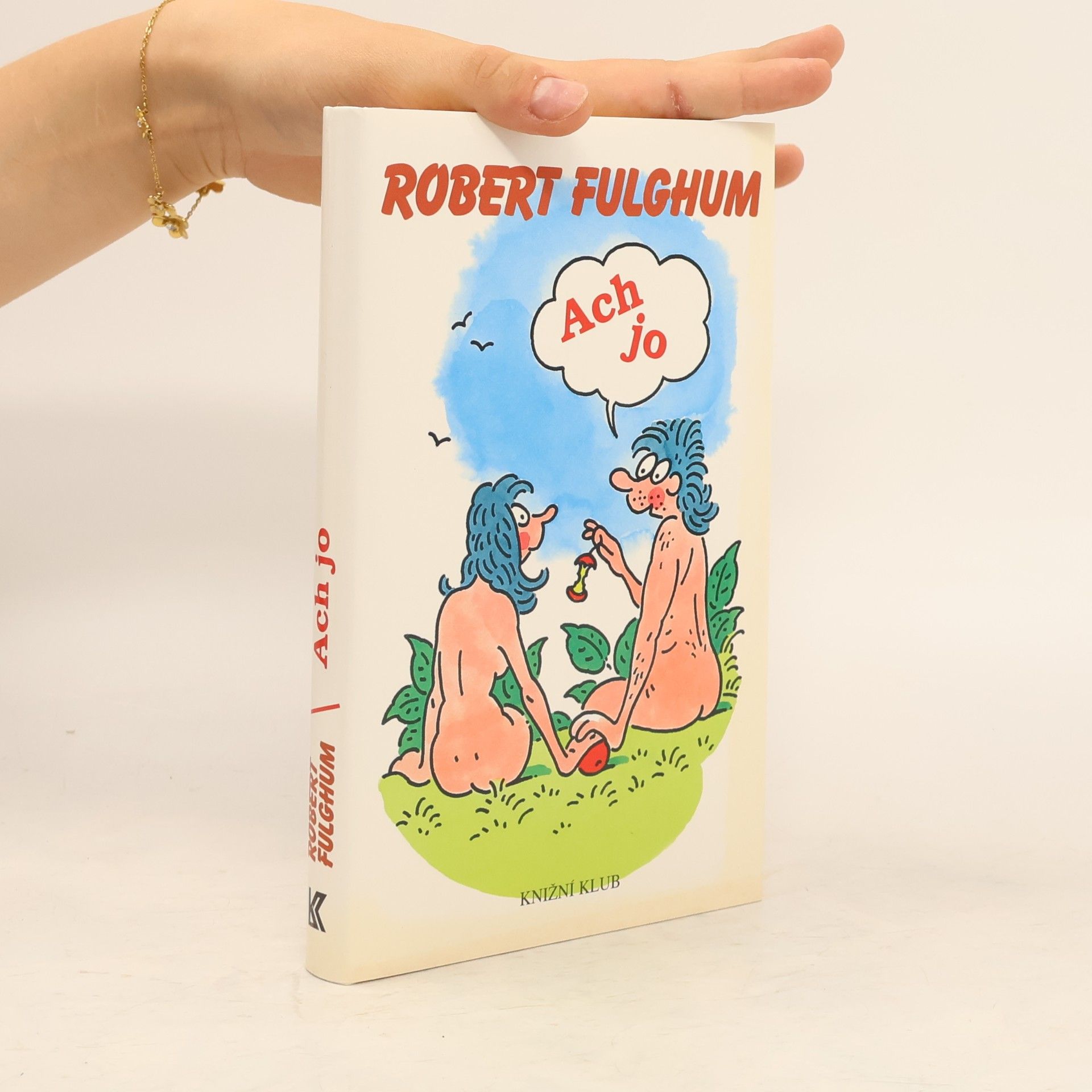 Robert Fulghum Ach jo