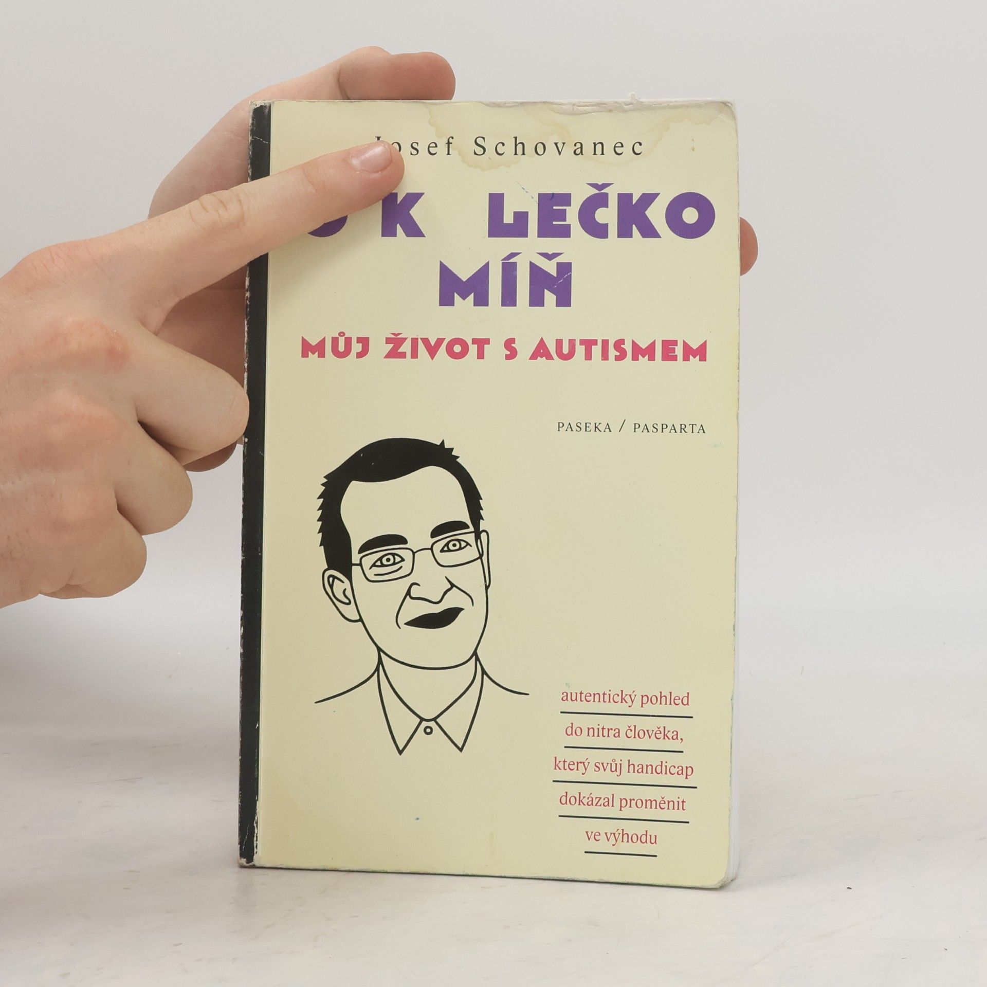 Josef Schovanec O kolečko míň