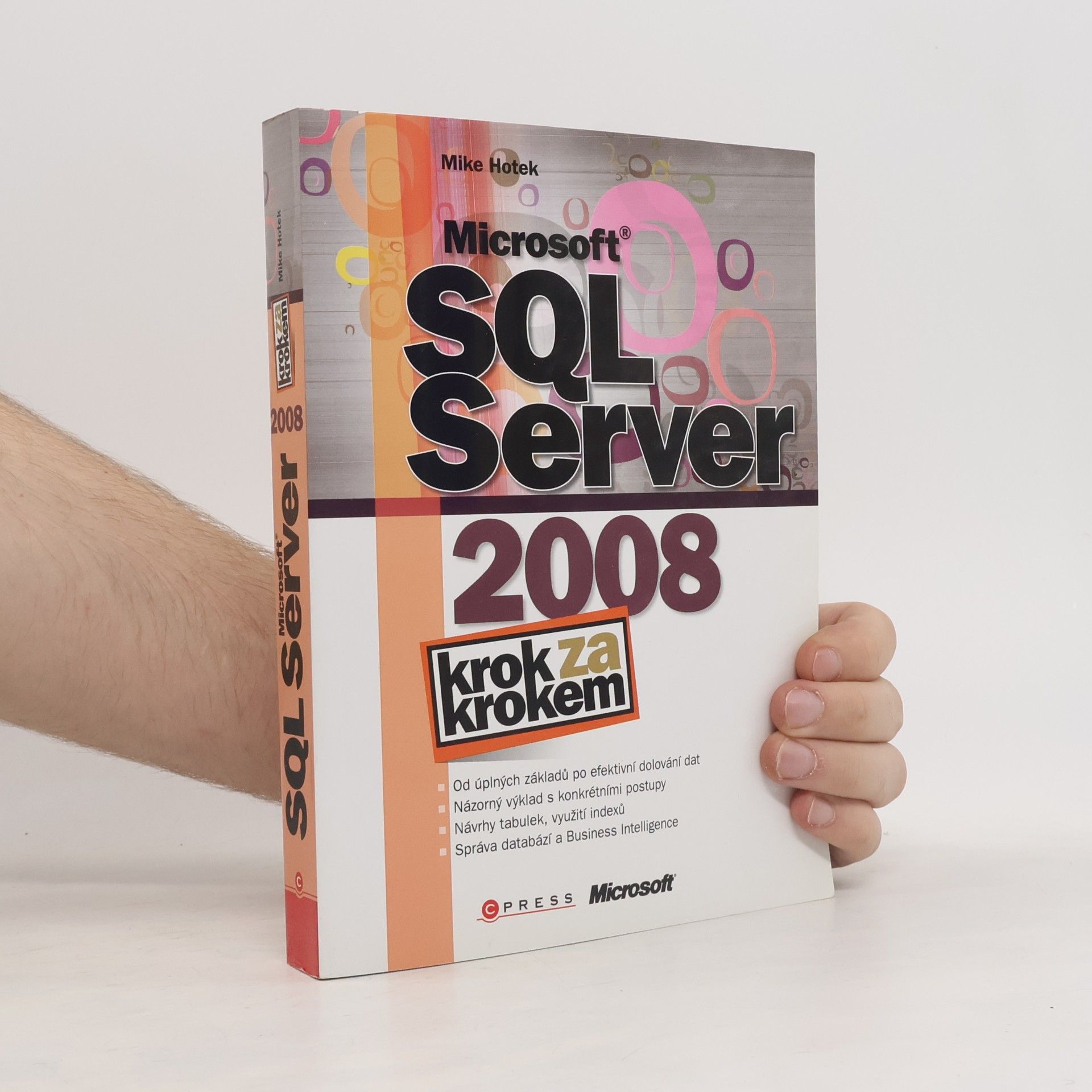 Mike Hotek Microsoft SQL Server 2008 : krok za krokem